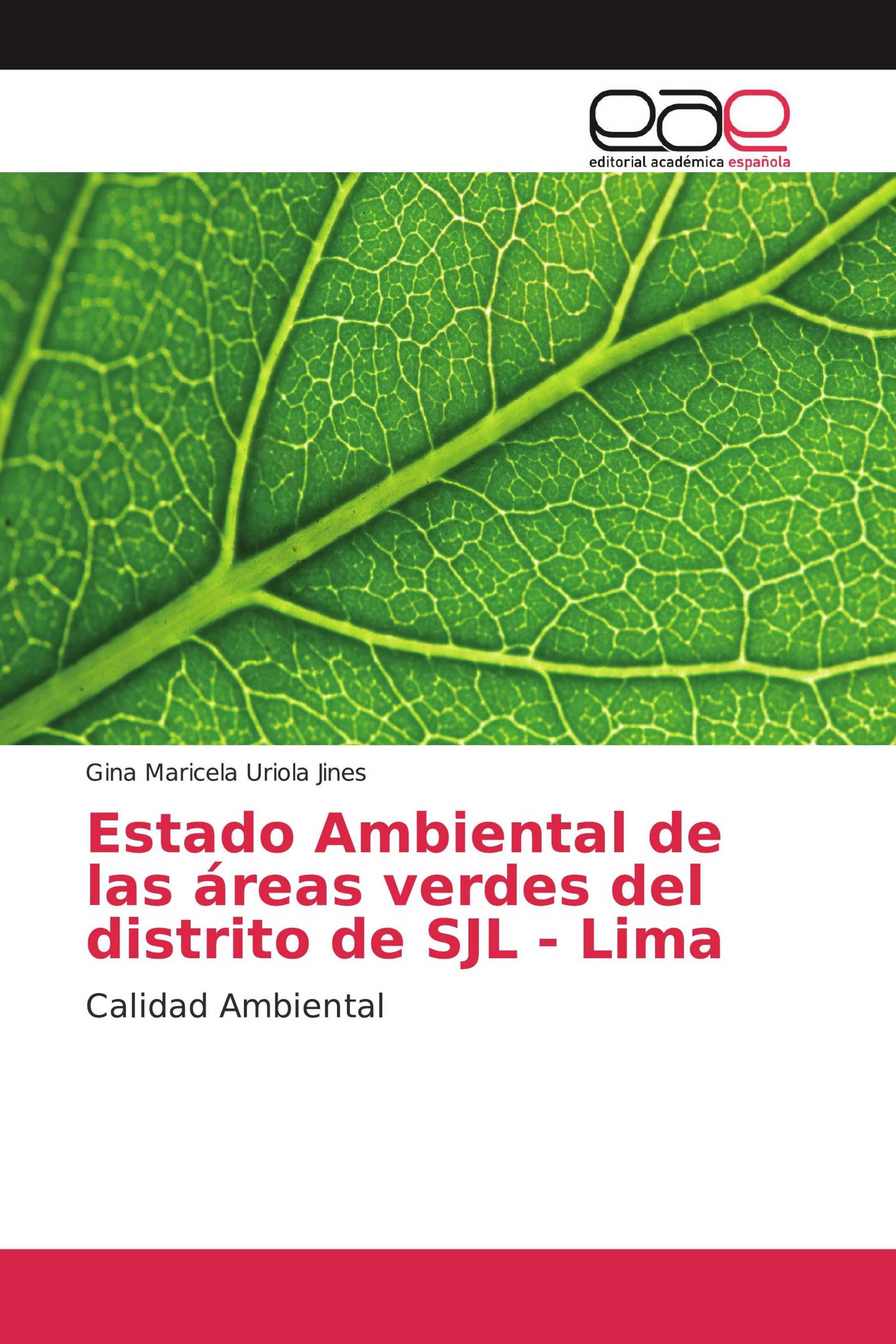 Estado Ambiental de las áreas verdes del distrito de SJL - Lima