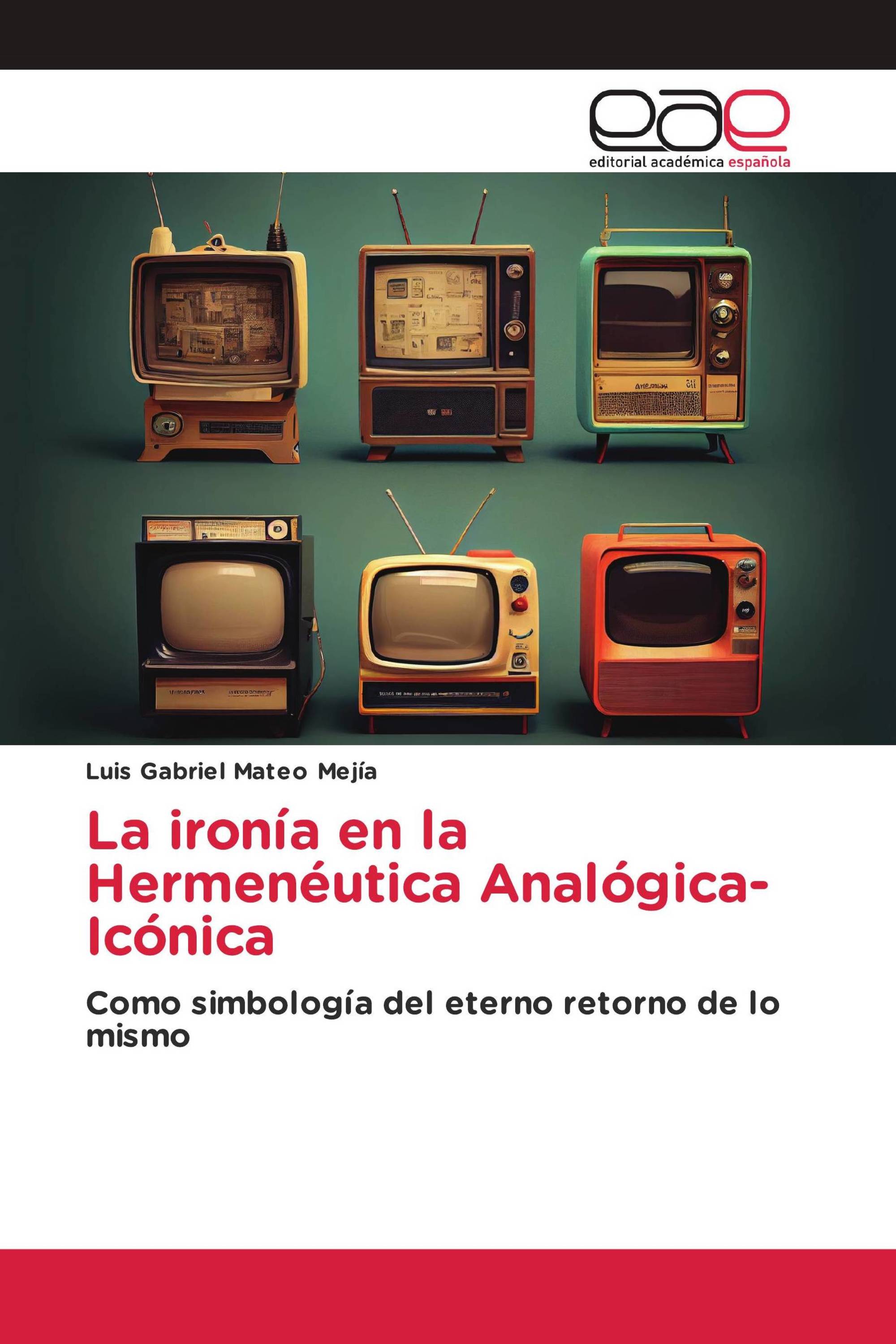 La ironía en la Hermenéutica Analógica-Icónica