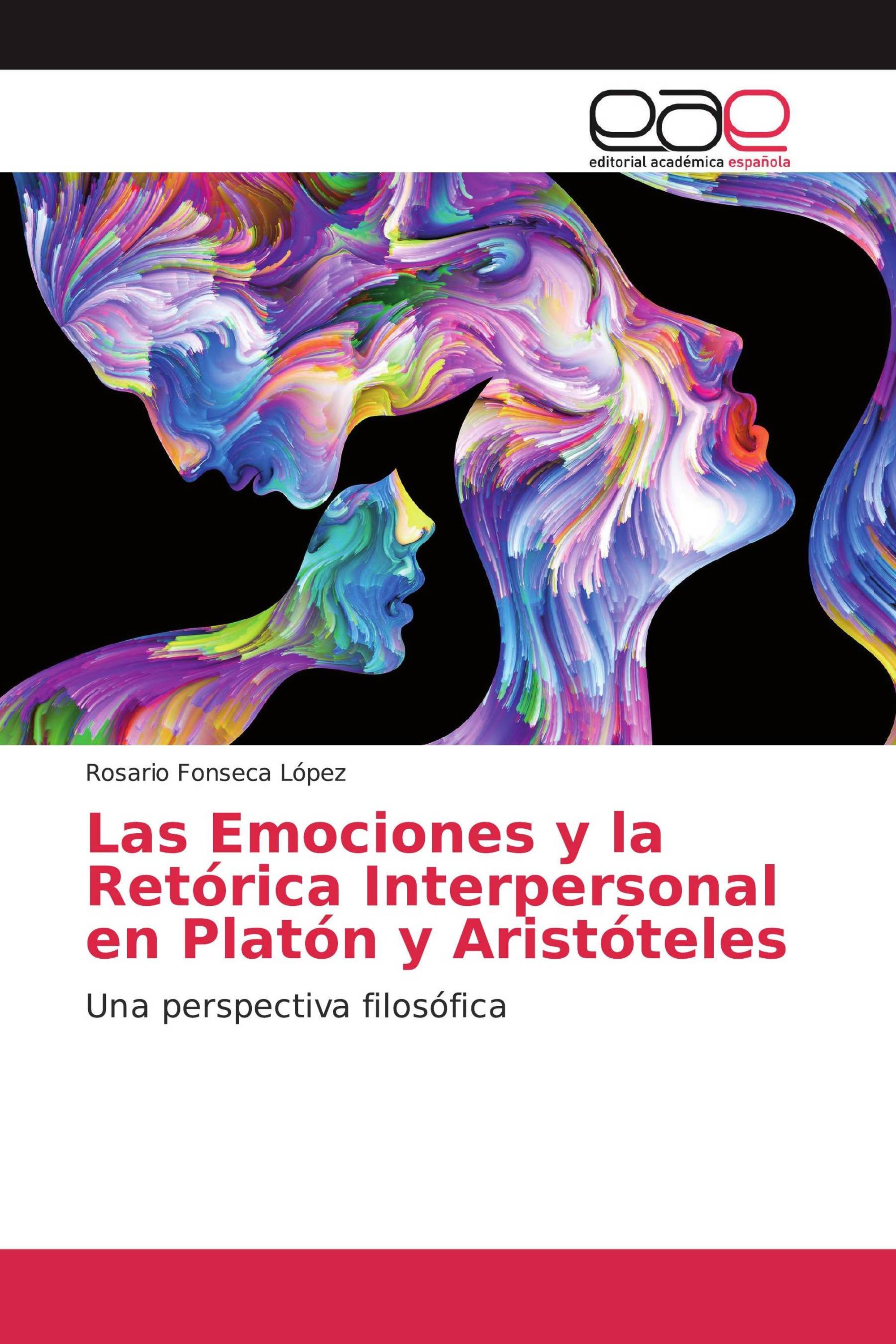 Las Emociones y la Retórica Interpersonal en Platón y Aristóteles