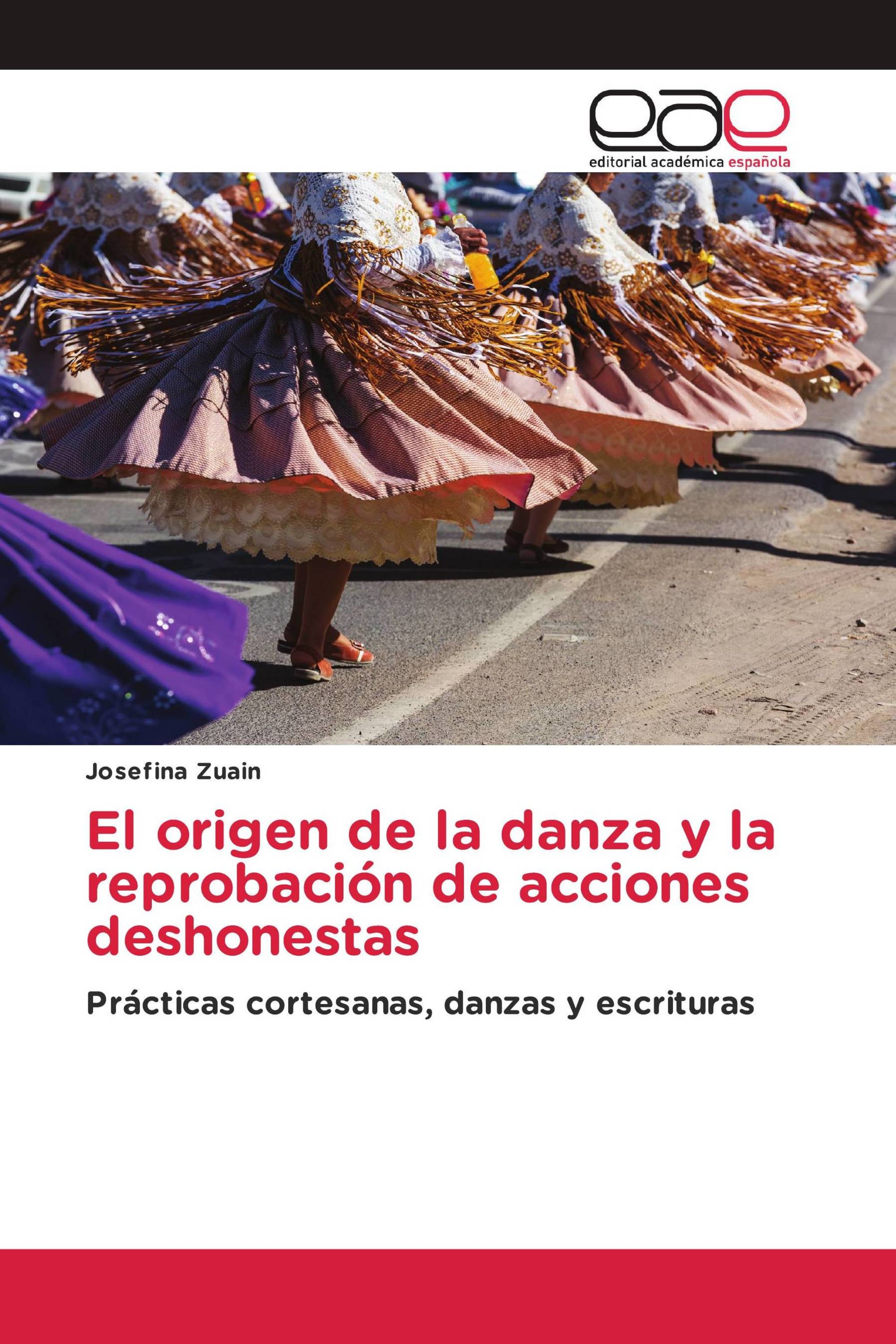 El origen de la danza y la reprobación de acciones deshonestas