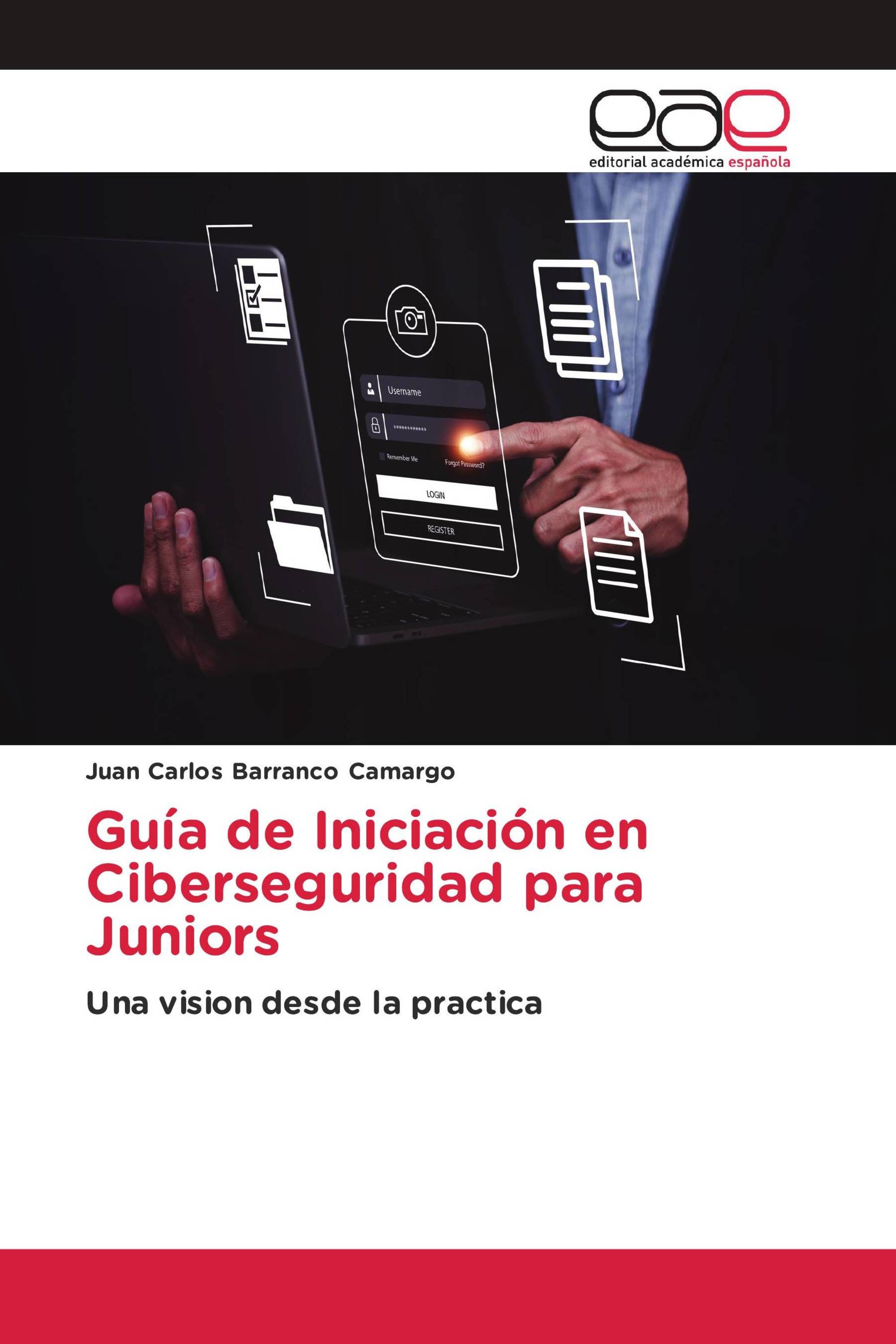 Guía de Iniciación en Ciberseguridad para Juniors