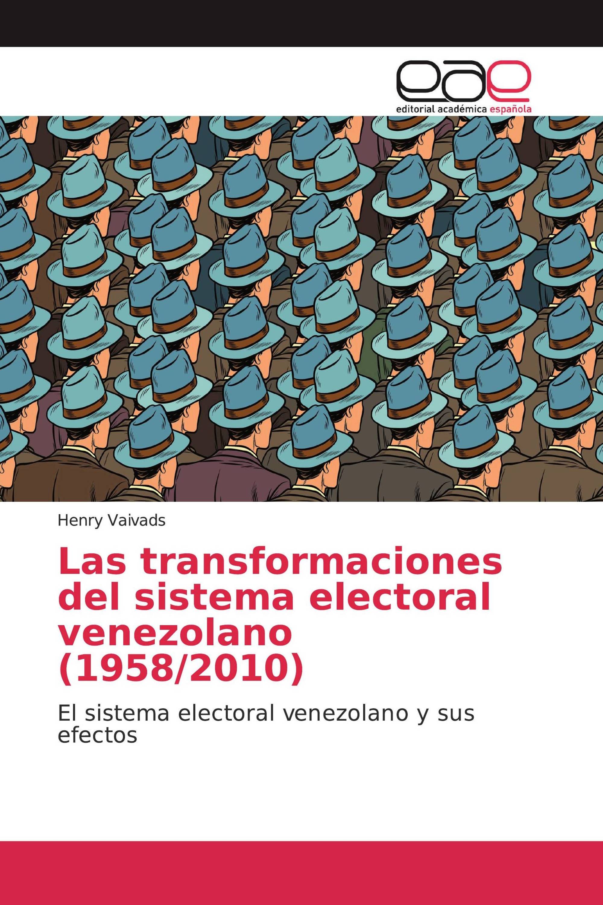 Las transformaciones del sistema electoral venezolano (1958/2010)