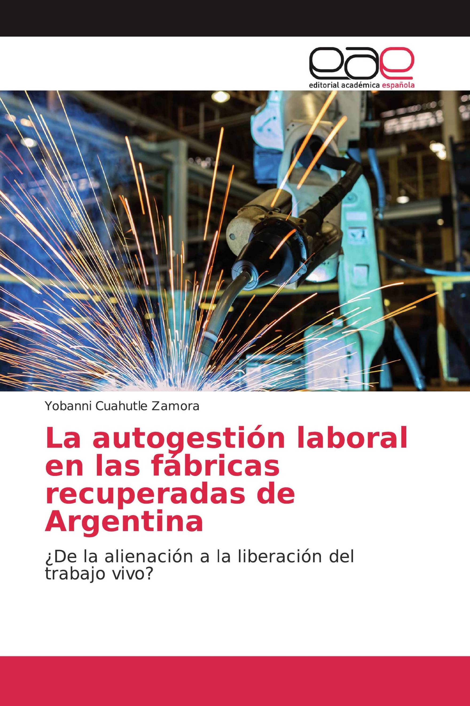 La autogestión laboral en las fábricas recuperadas de Argentina