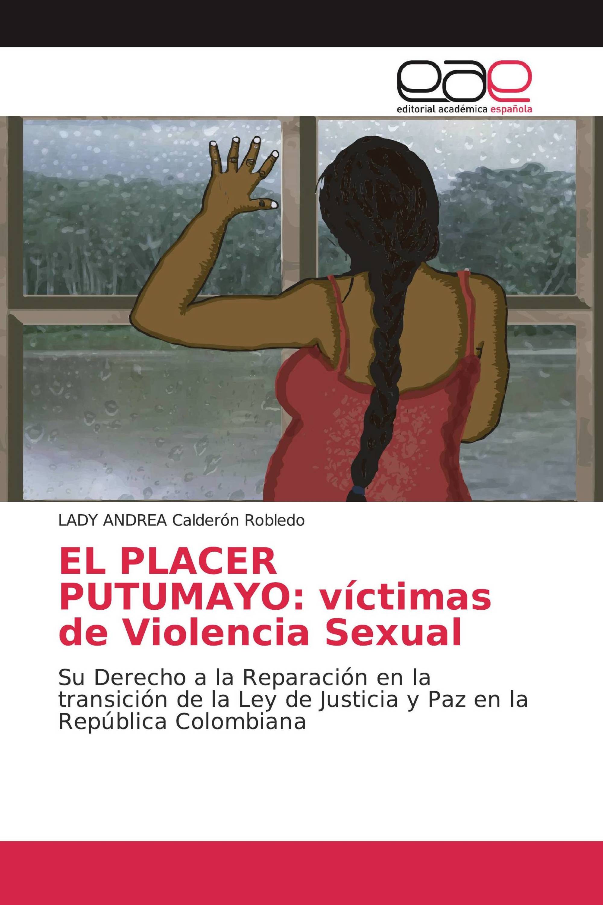 EL PLACER PUTUMAYO: víctimas de Violencia Sexual