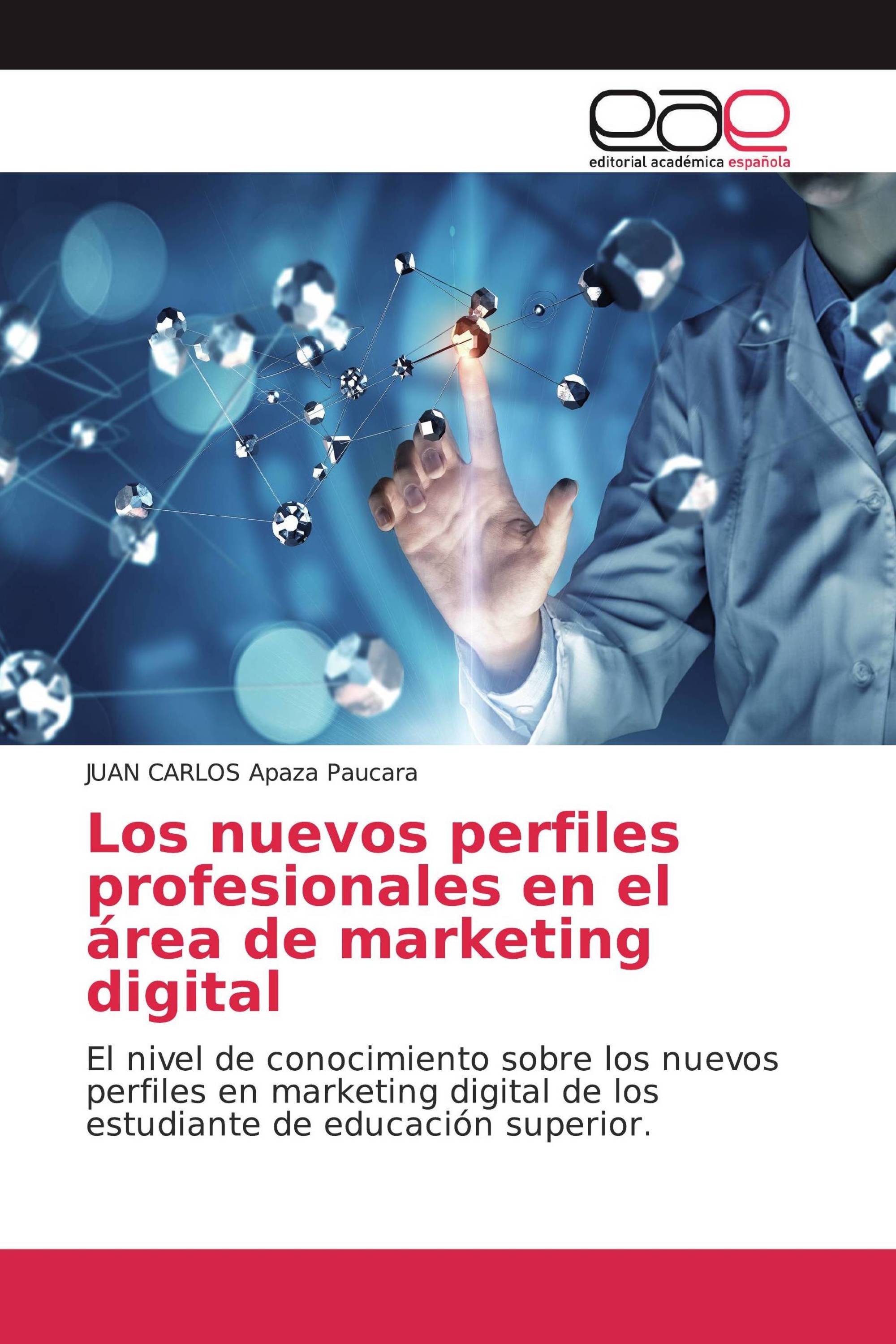 Los nuevos perfiles profesionales en el área de marketing digital