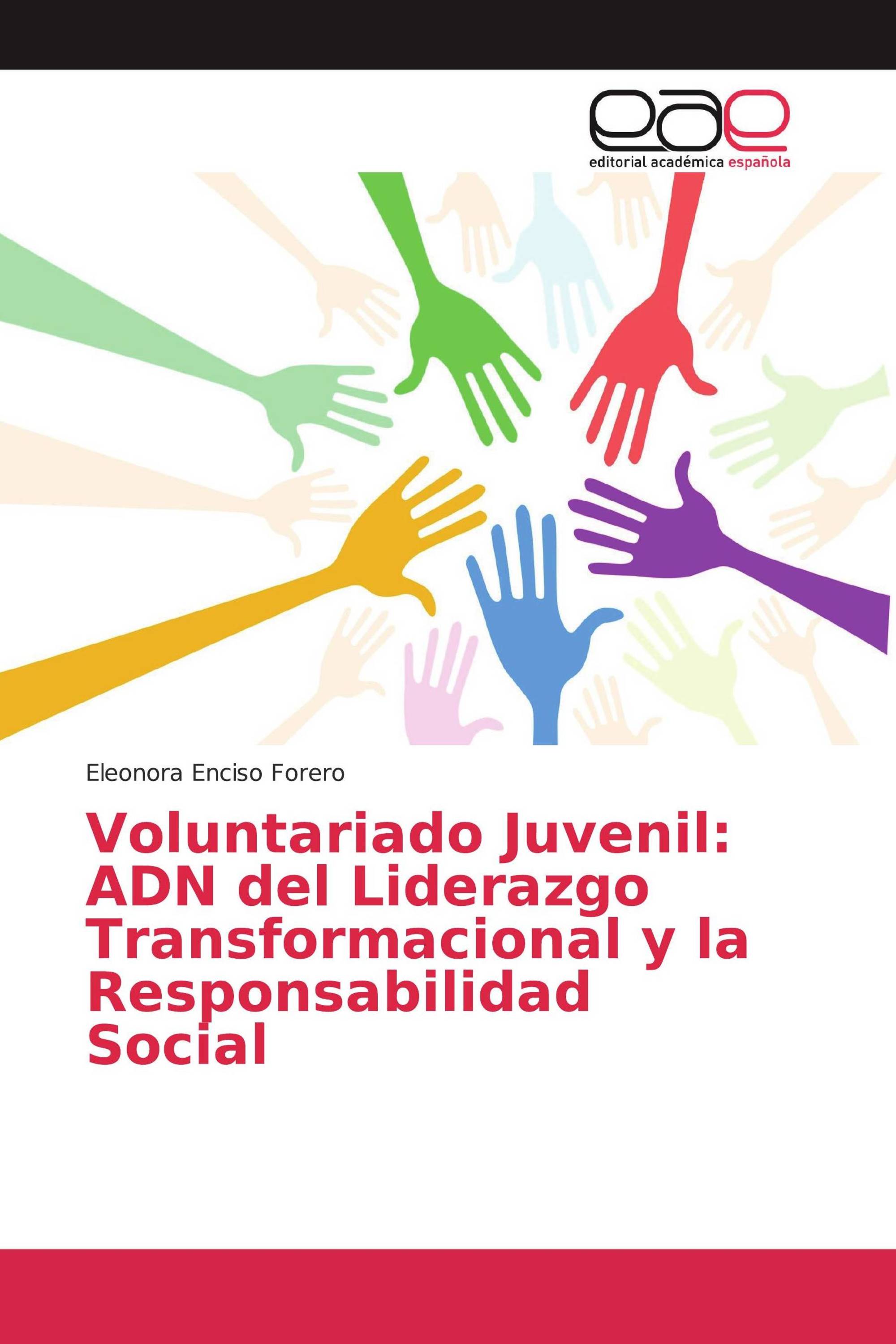 Voluntariado Juvenil: ADN del Liderazgo Transformacional y la Responsabilidad Social