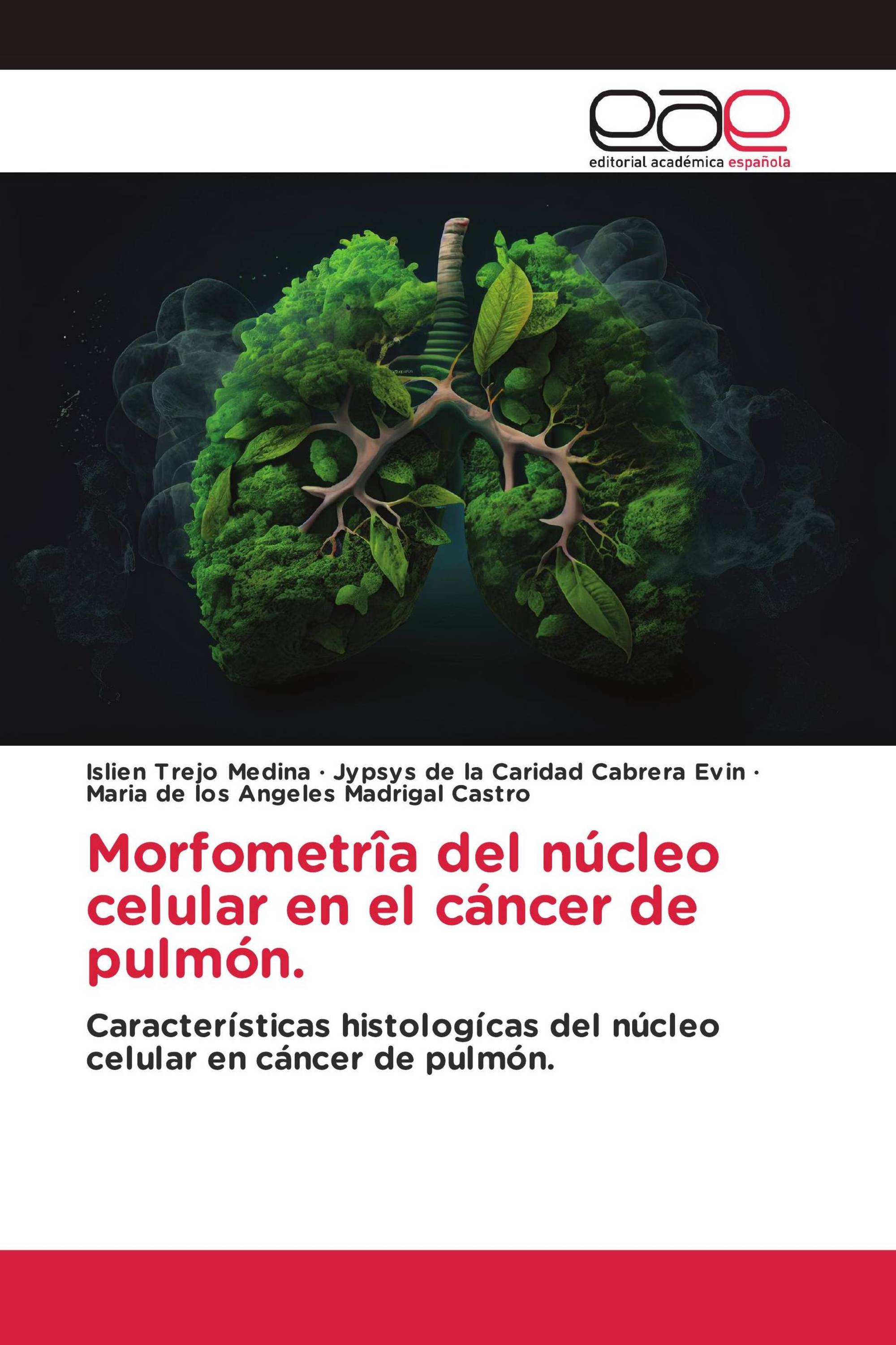 Morfometrîa del núcleo celular en el cáncer de pulmón.