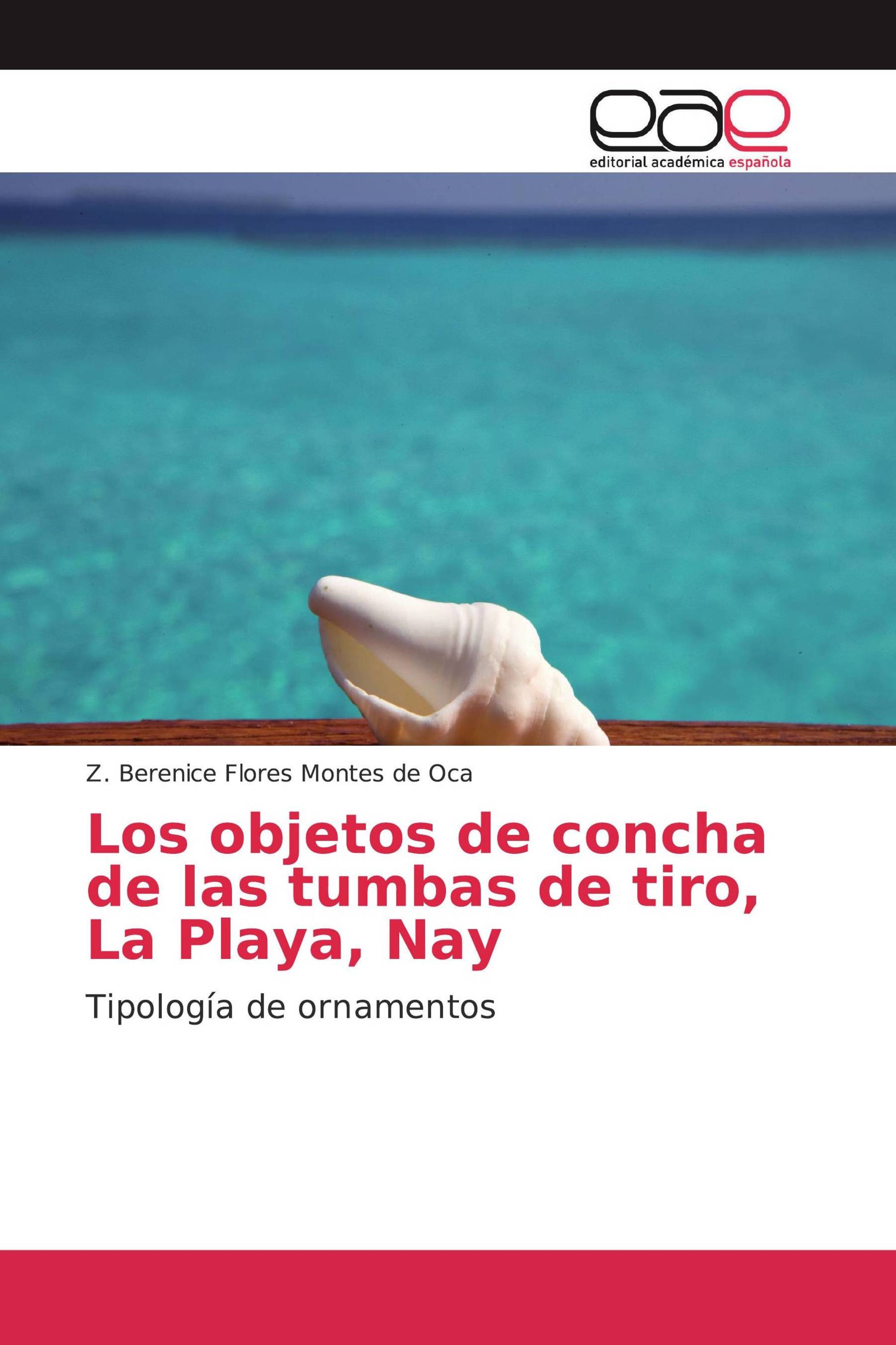 Los objetos de concha de las tumbas de tiro, La Playa, Nay