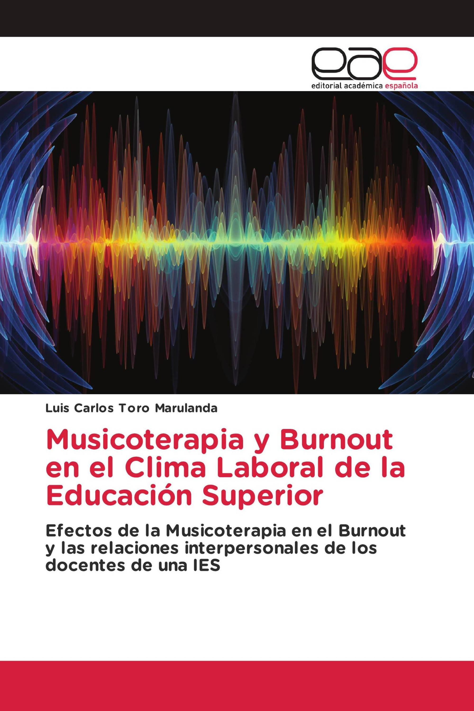 Musicoterapia y Burnout en el Clima Laboral de la Educación Superior