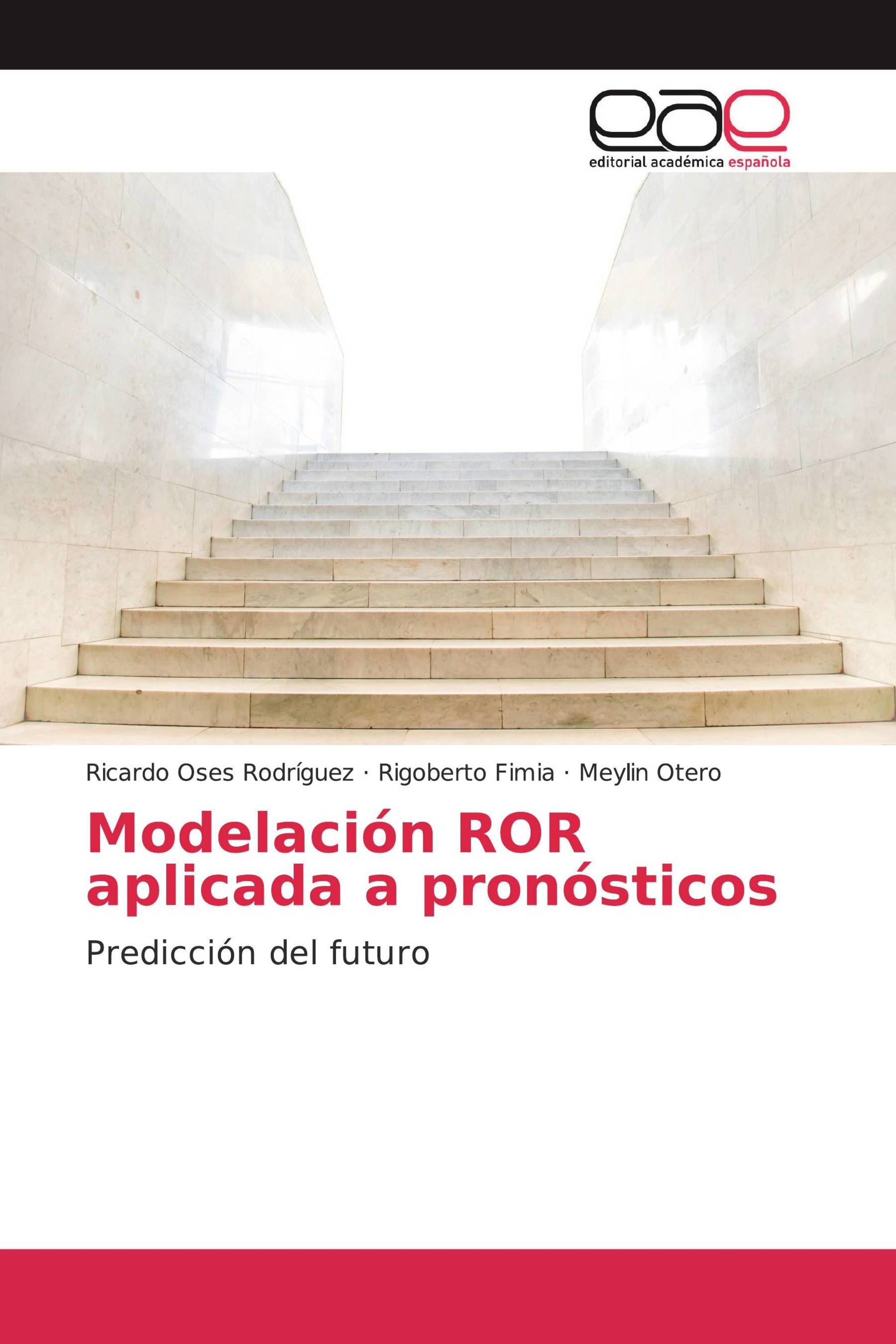 Modelación ROR aplicada a pronósticos