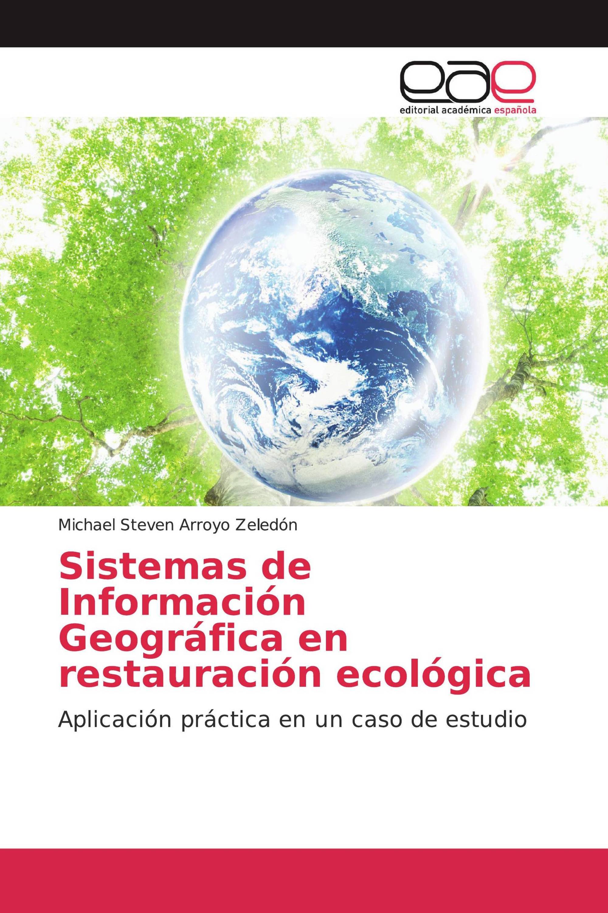 Sistemas de Información Geográfica en restauración ecológica