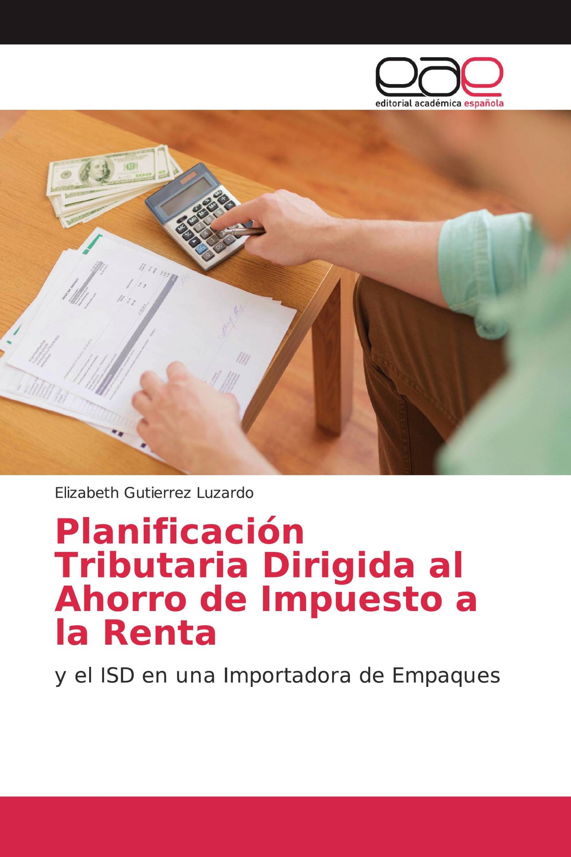 Planificación Tributaria Dirigida al Ahorro de Impuesto a la Renta