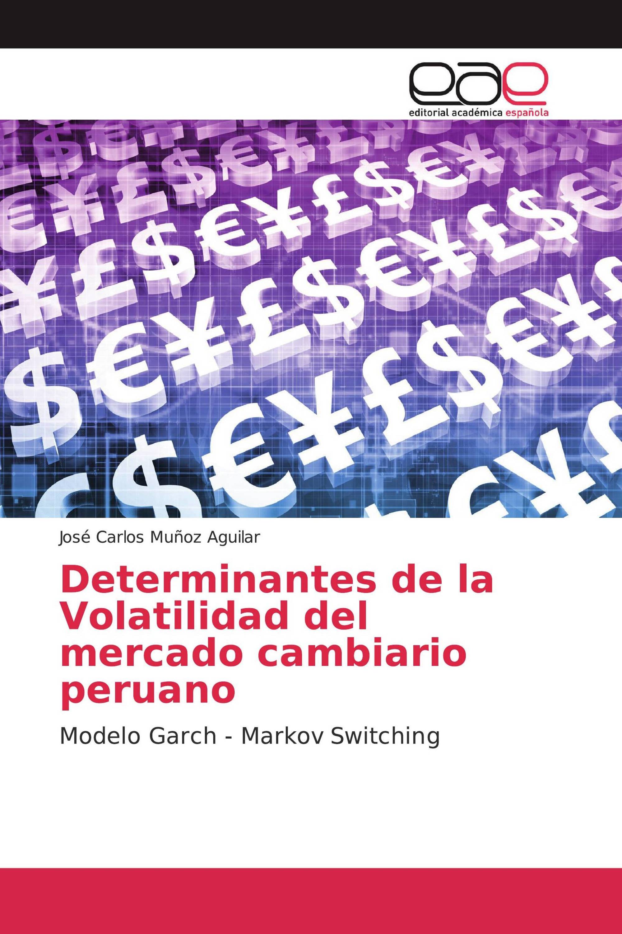 Determinantes de la Volatilidad del mercado cambiario peruano