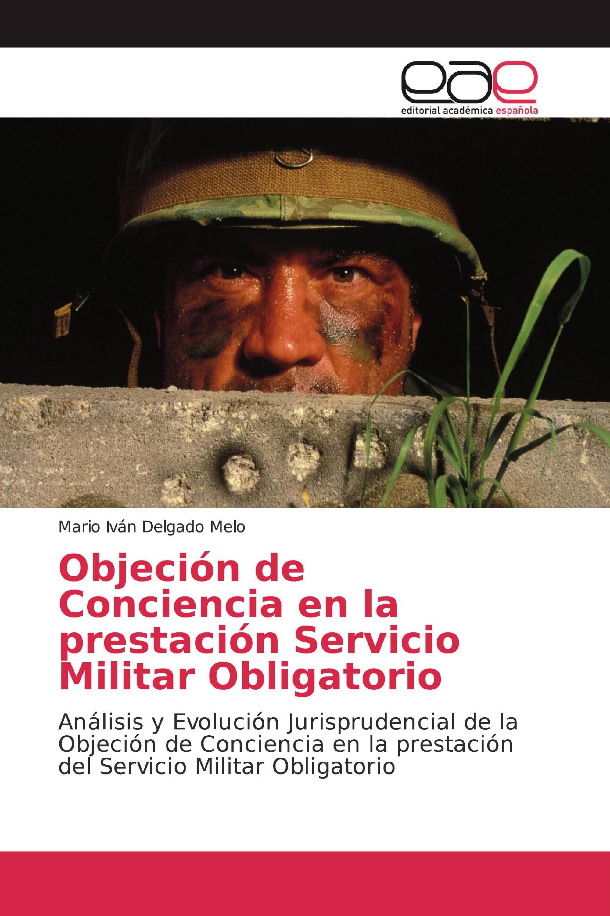 Objeción de Conciencia en la prestación Servicio Militar Obligatorio