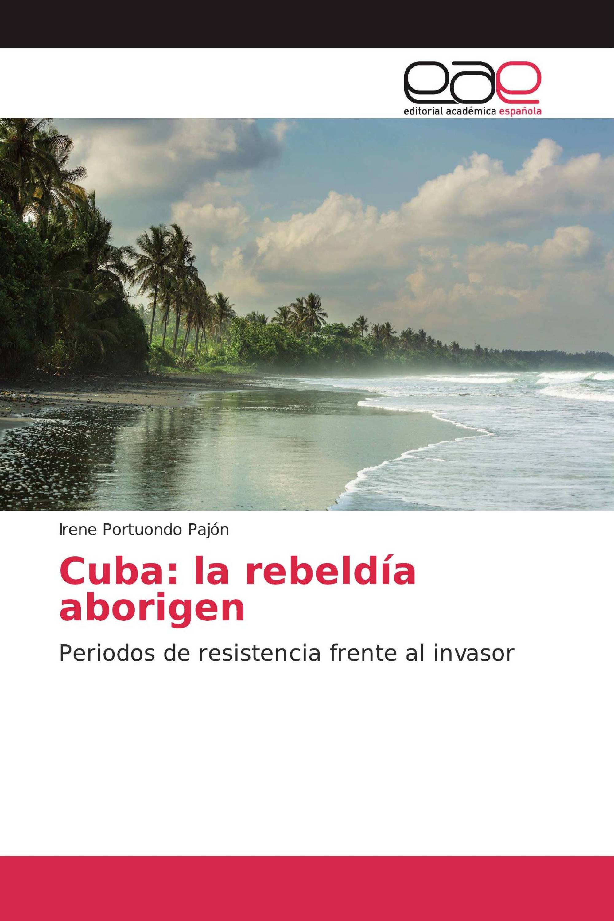 Cuba: la rebeldía aborigen