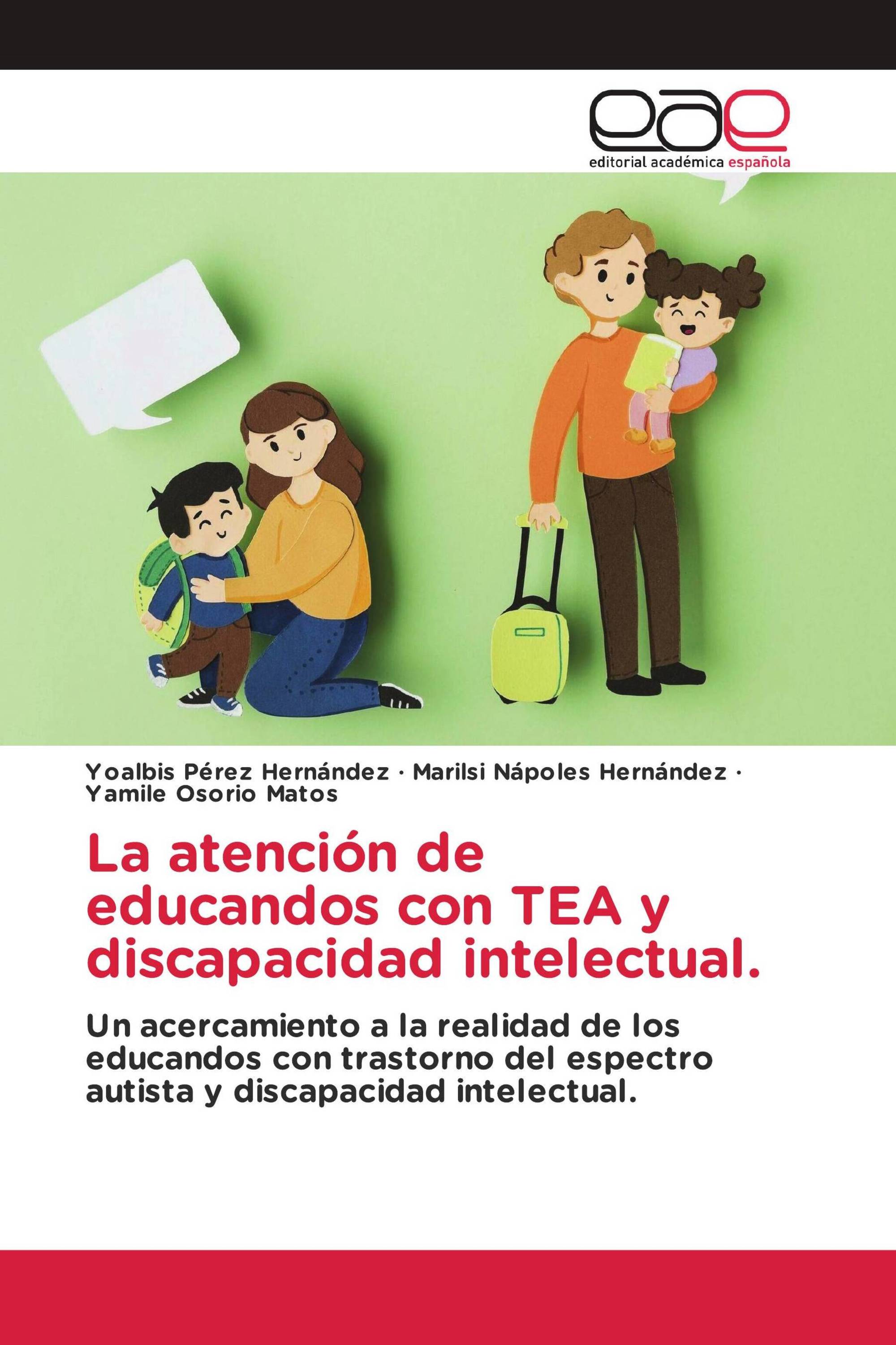 La atención de educandos con TEA y discapacidad intelectual.