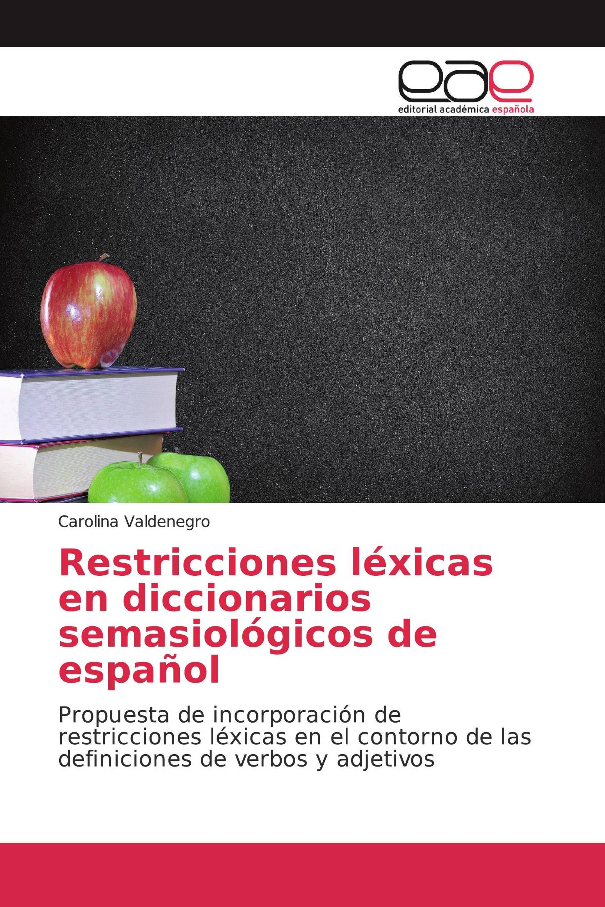 Restricciones léxicas en diccionarios semasiológicos de español