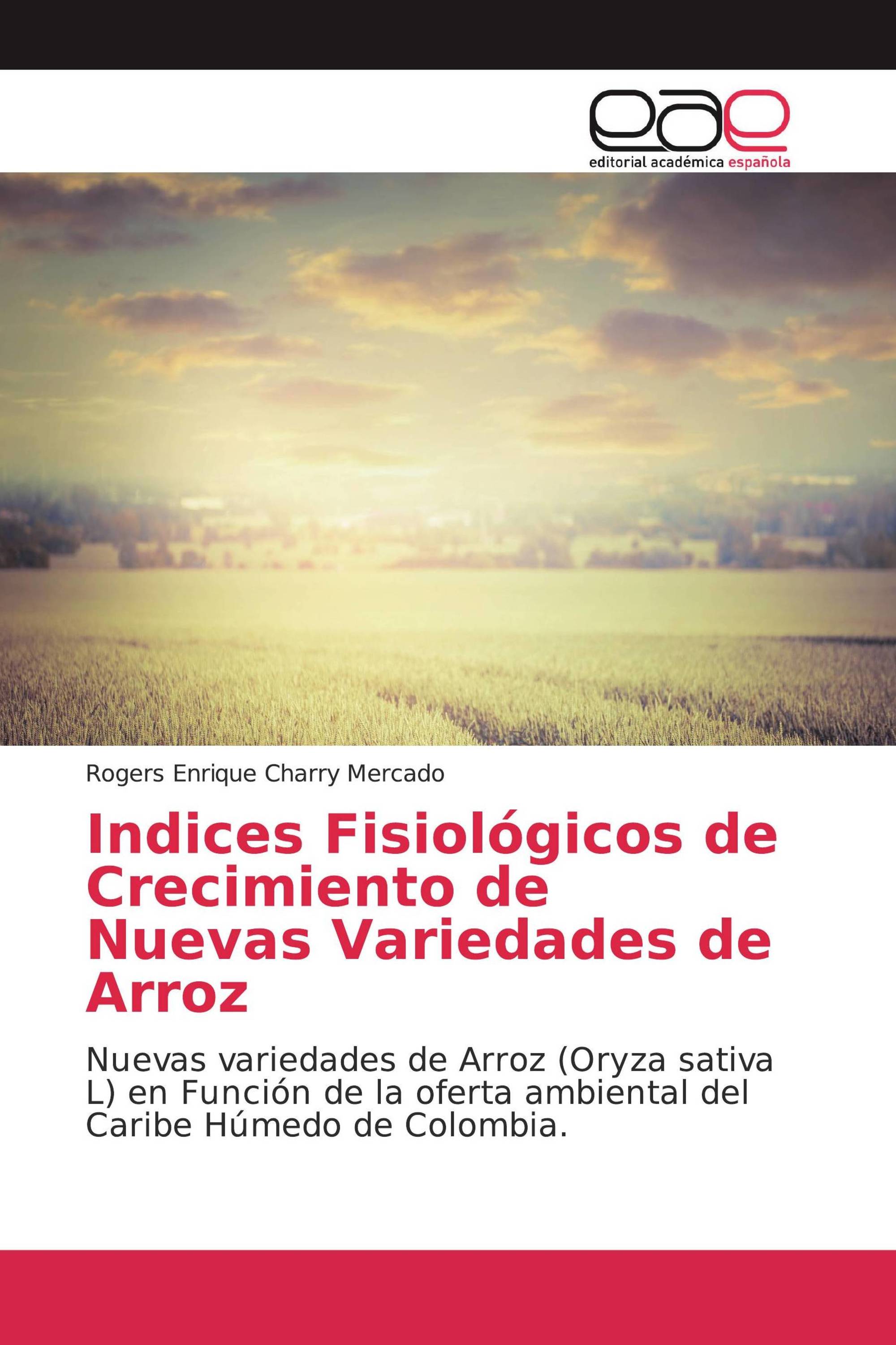 Indices Fisiológicos de Crecimiento de Nuevas Variedades de Arroz