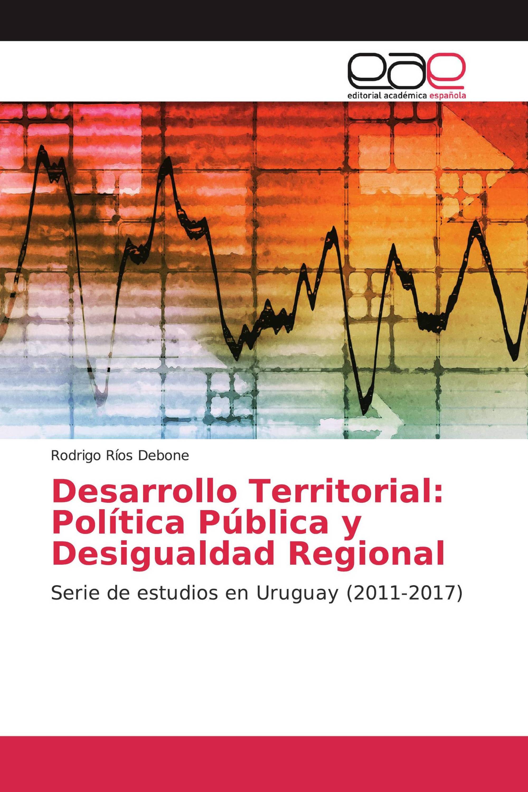 Desarrollo Territorial: Política Pública y Desigualdad Regional