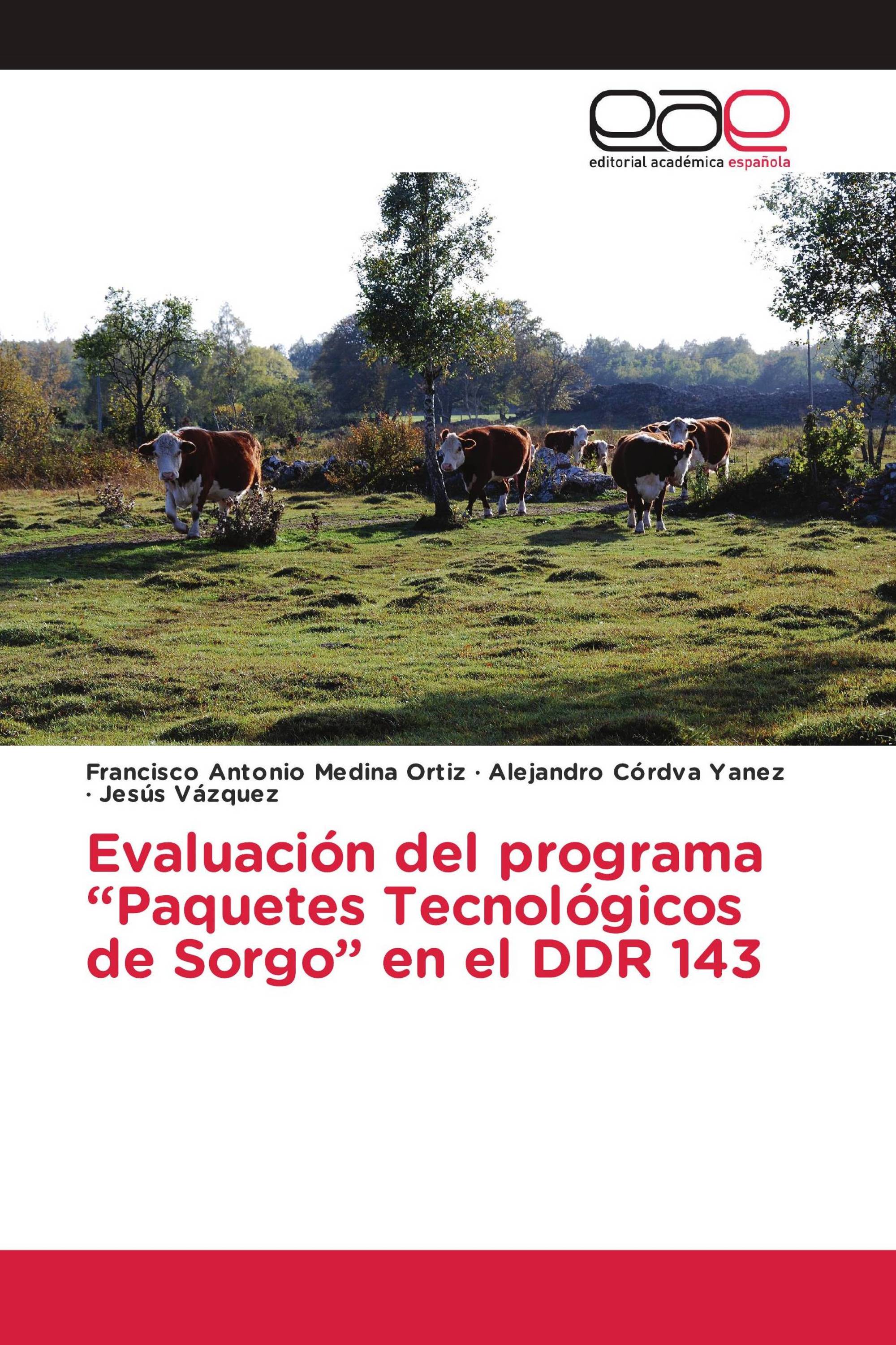 Evaluación del programa “Paquetes Tecnológicos de Sorgo” en el DDR 143