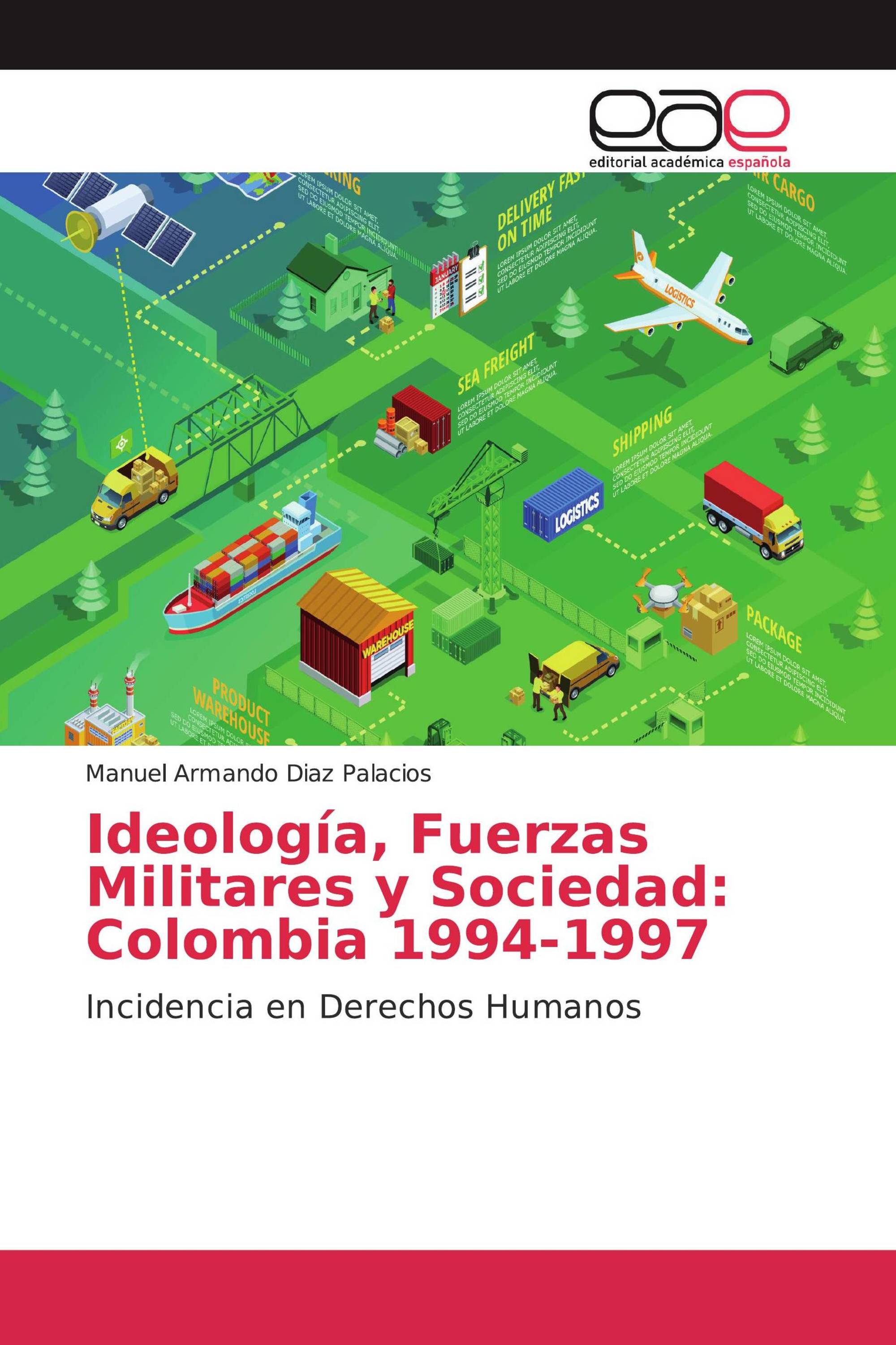 Ideología, Fuerzas Militares y Sociedad: Colombia 1994-1997