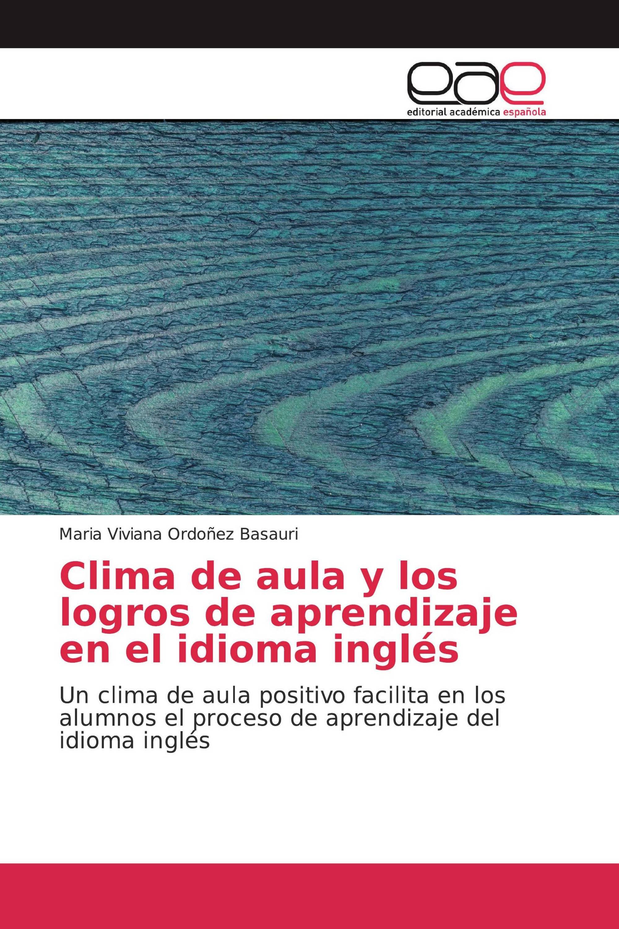 Clima de aula y los logros de aprendizaje en el idioma inglés