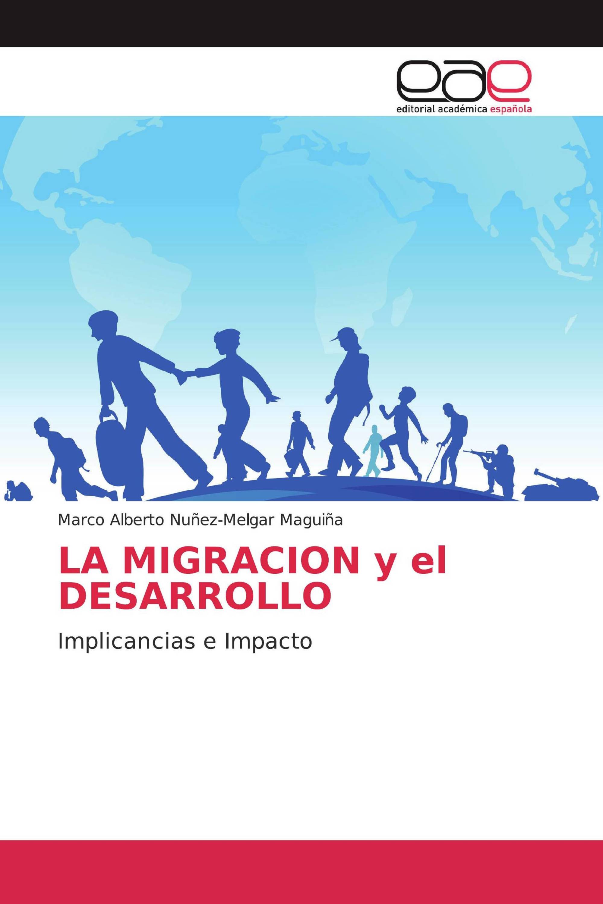 LA MIGRACION y el DESARROLLO