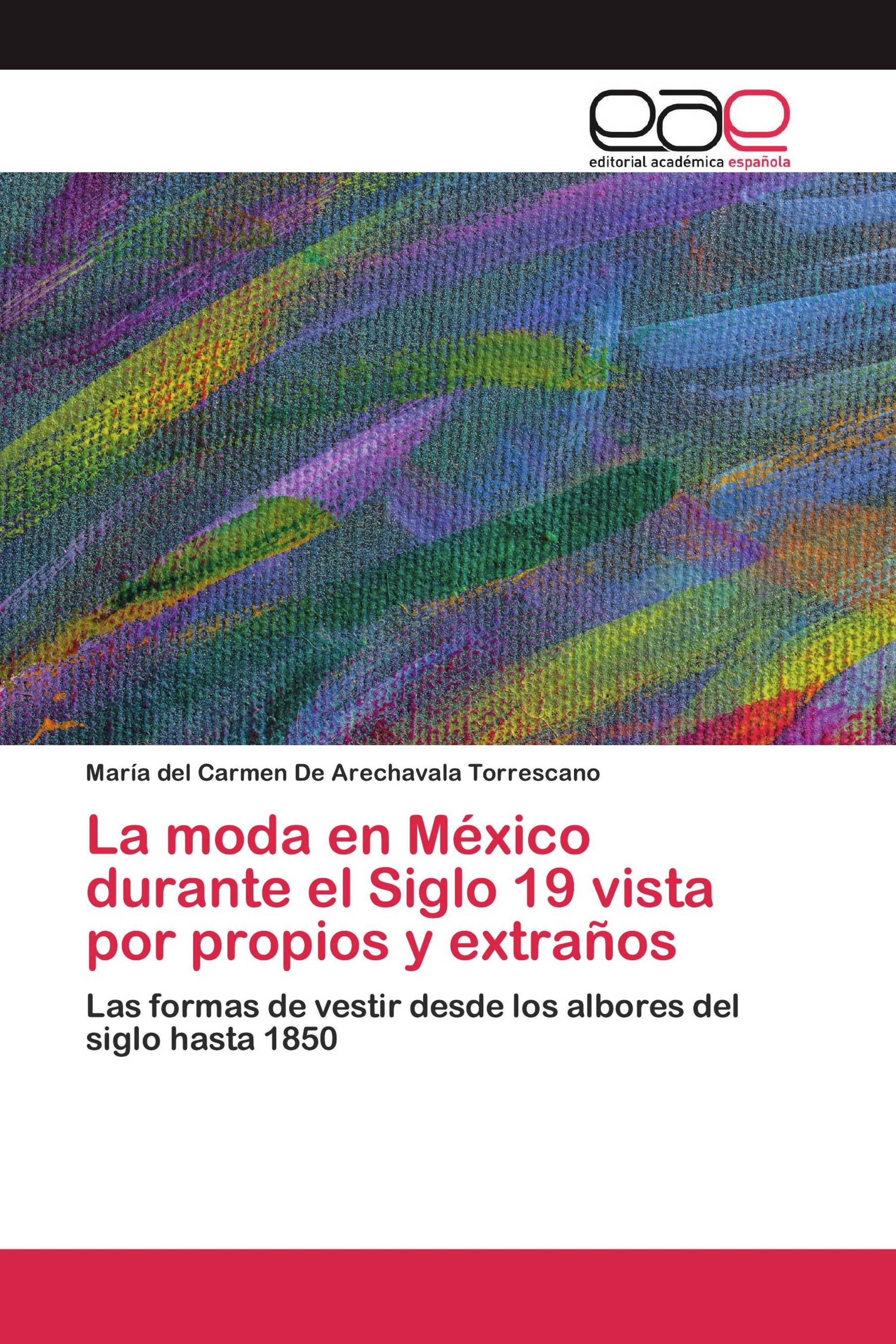 La moda en México durante el Siglo 19 vista por propios y extraños