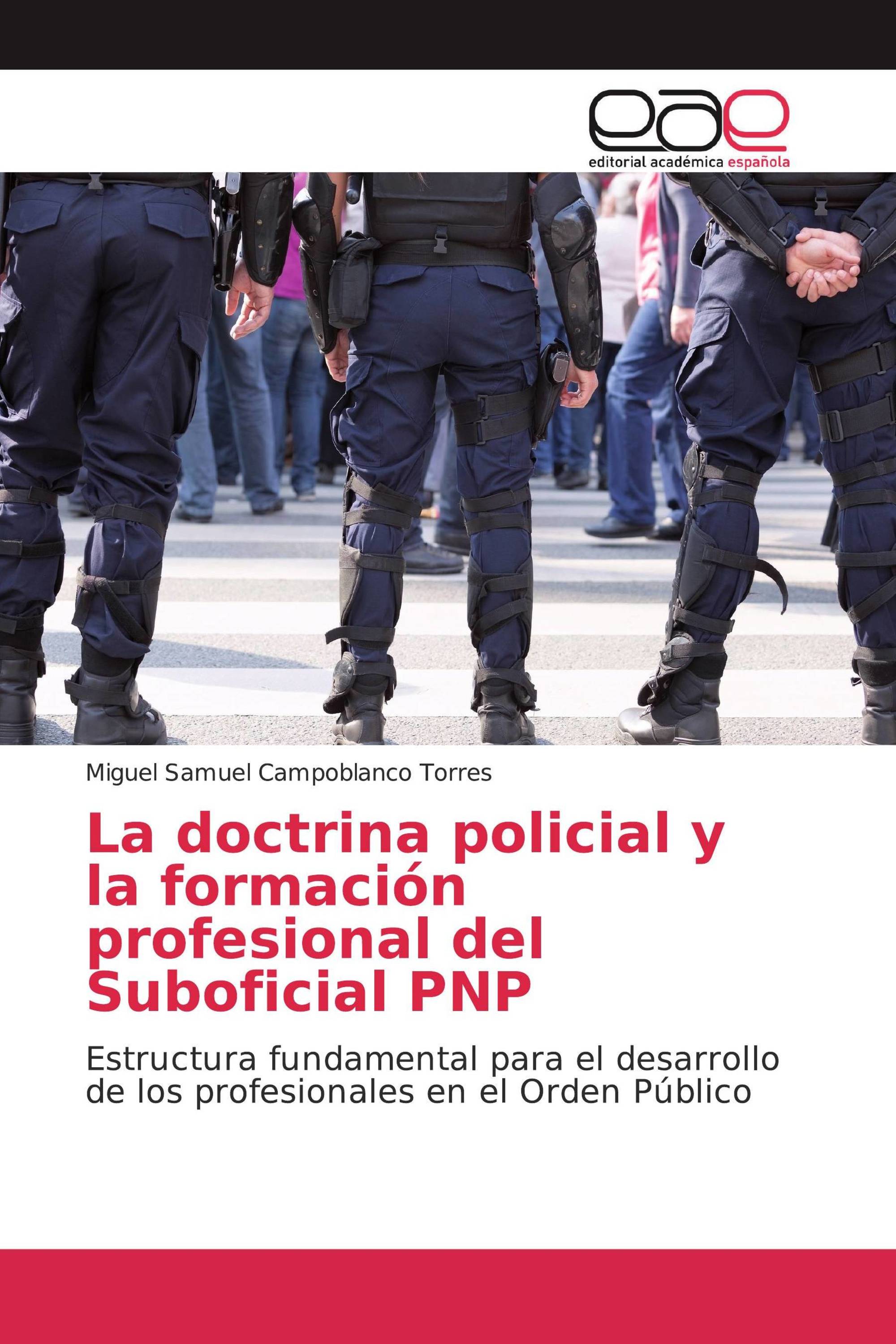 La doctrina policial y la formación profesional del Suboficial PNP