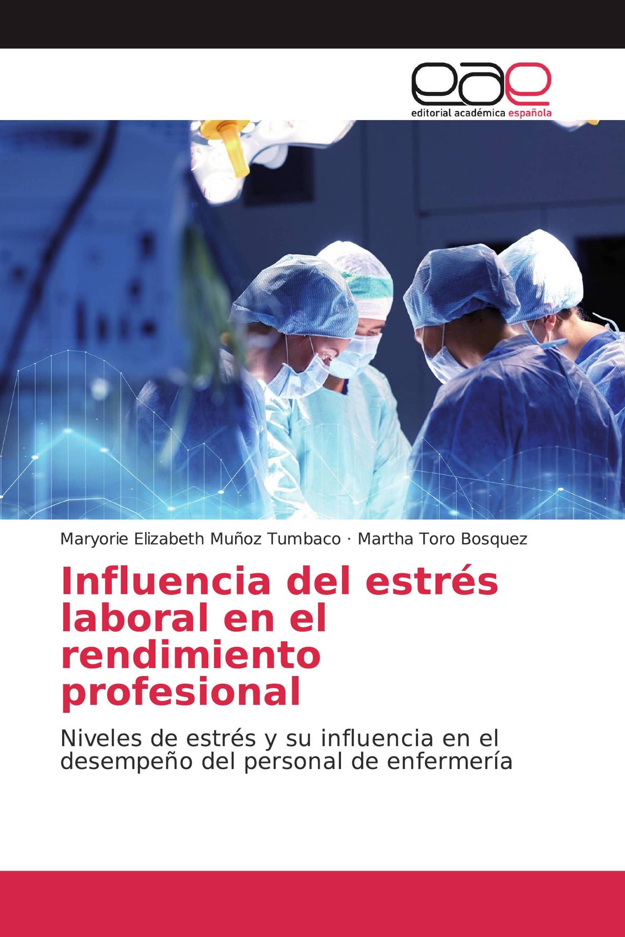 Influencia del estrés laboral en el rendimiento profesional