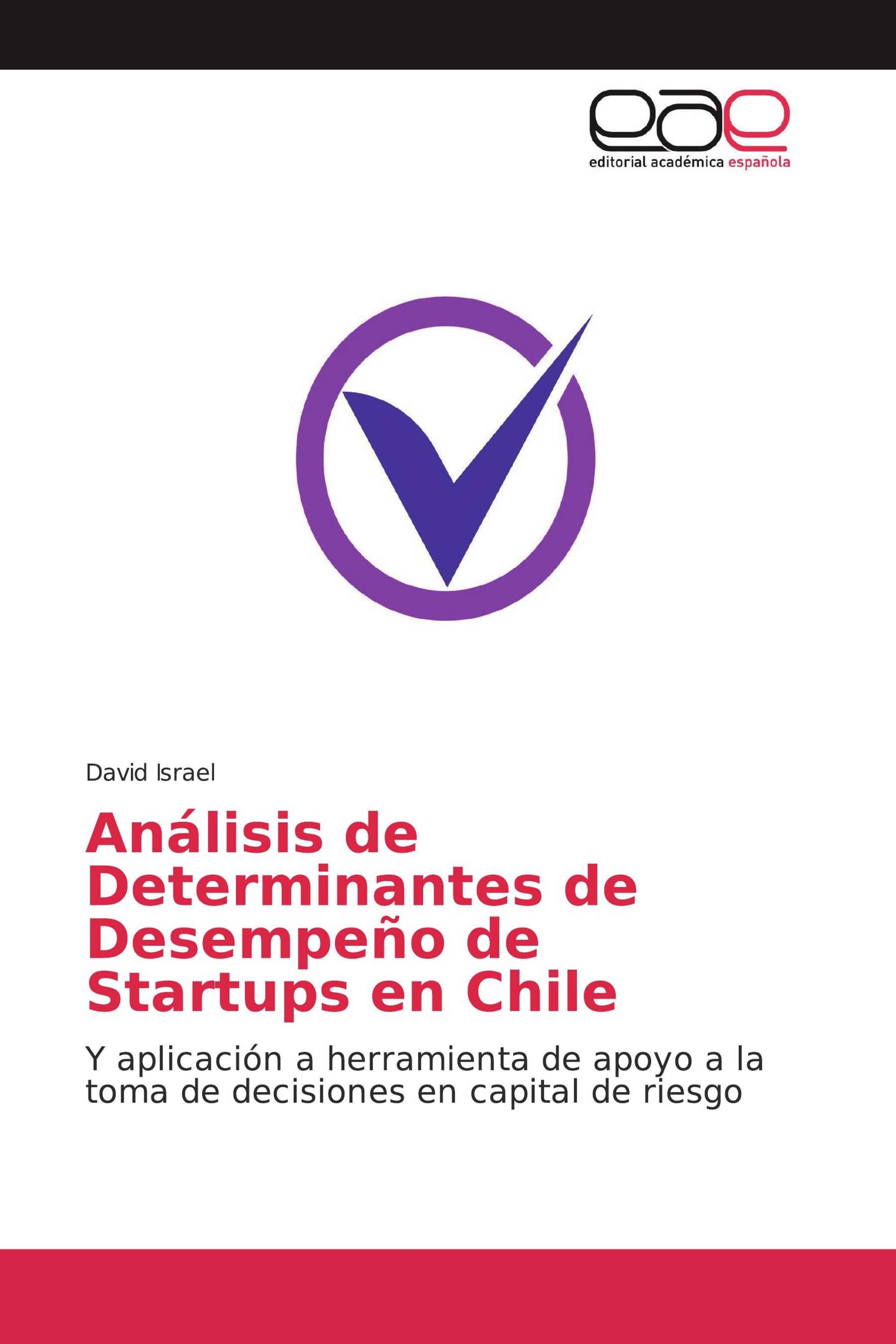 Análisis de Determinantes de Desempeño de Startups en Chile