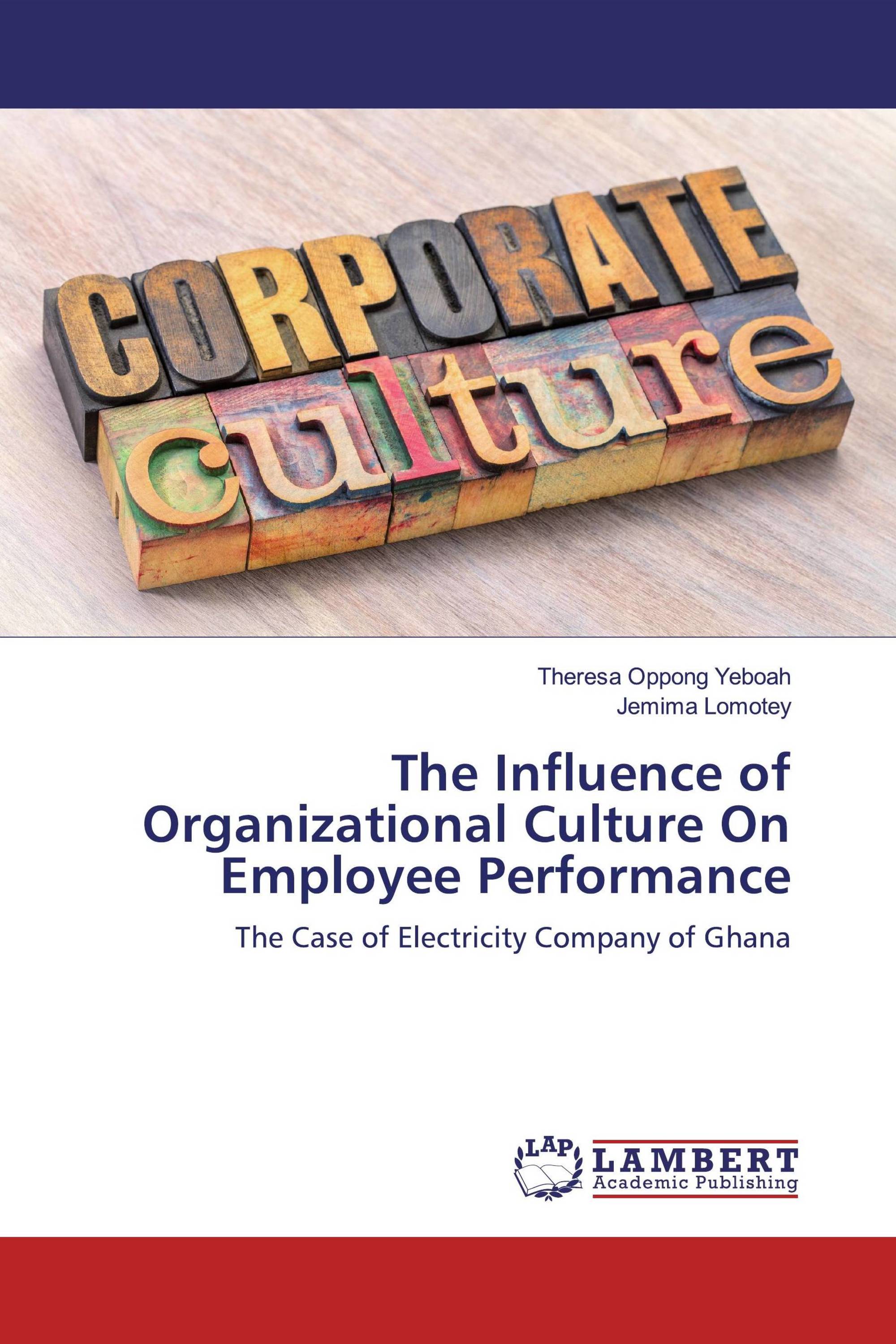 The Influence of Organizational Culture On Employee Performance