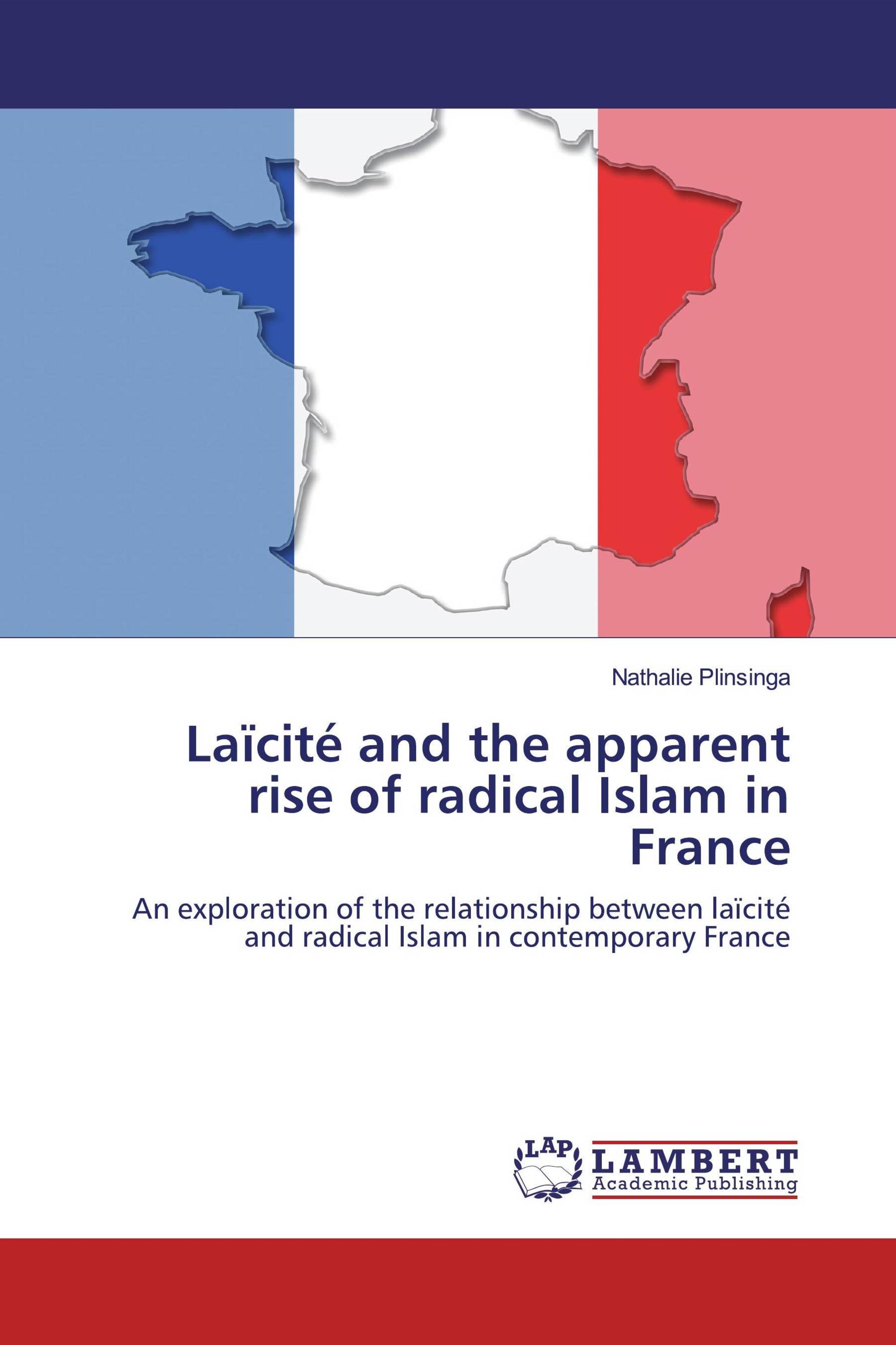 Laïcité and the apparent rise of radical Islam in France