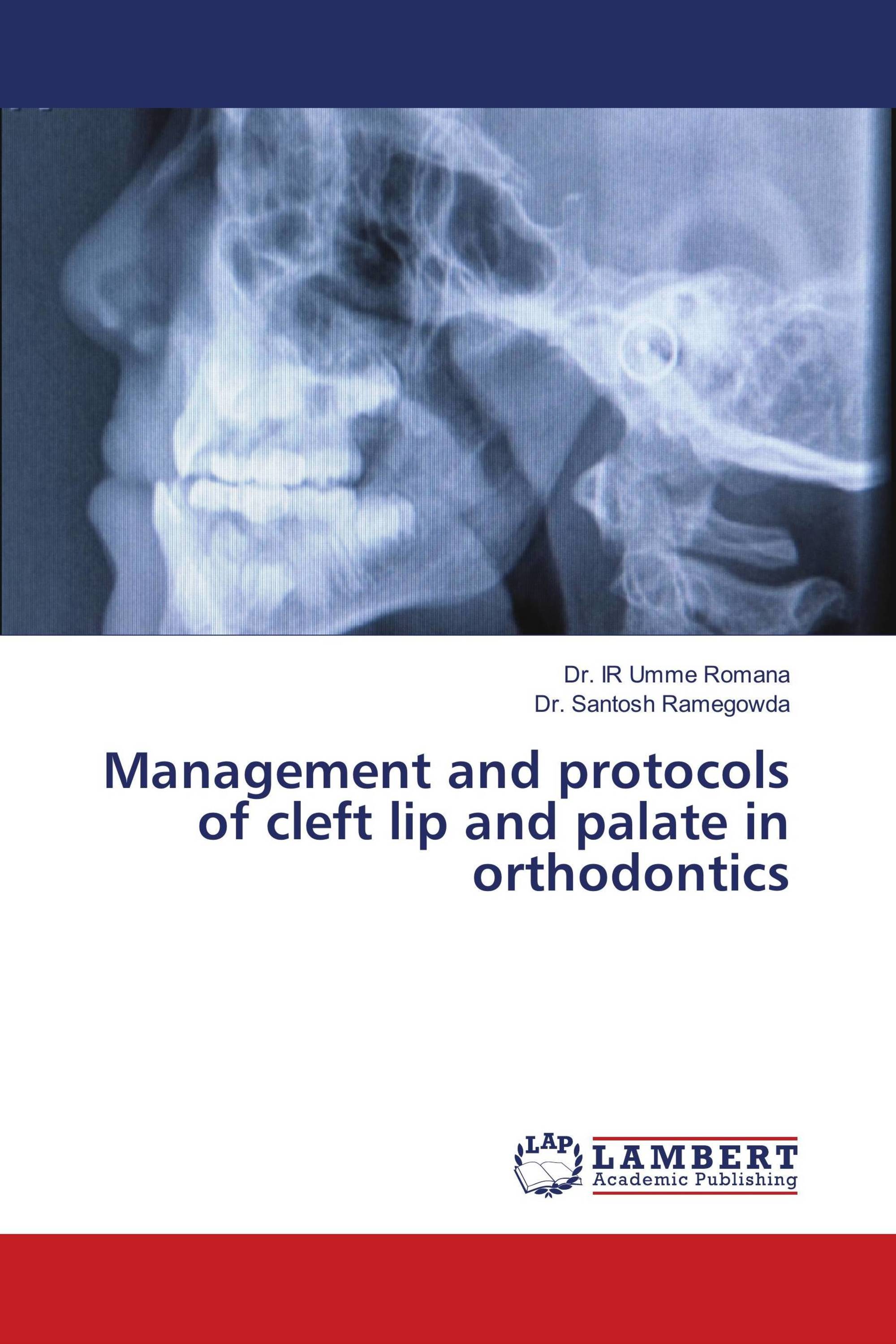 Management and protocols of cleft lip and palate in orthodontics