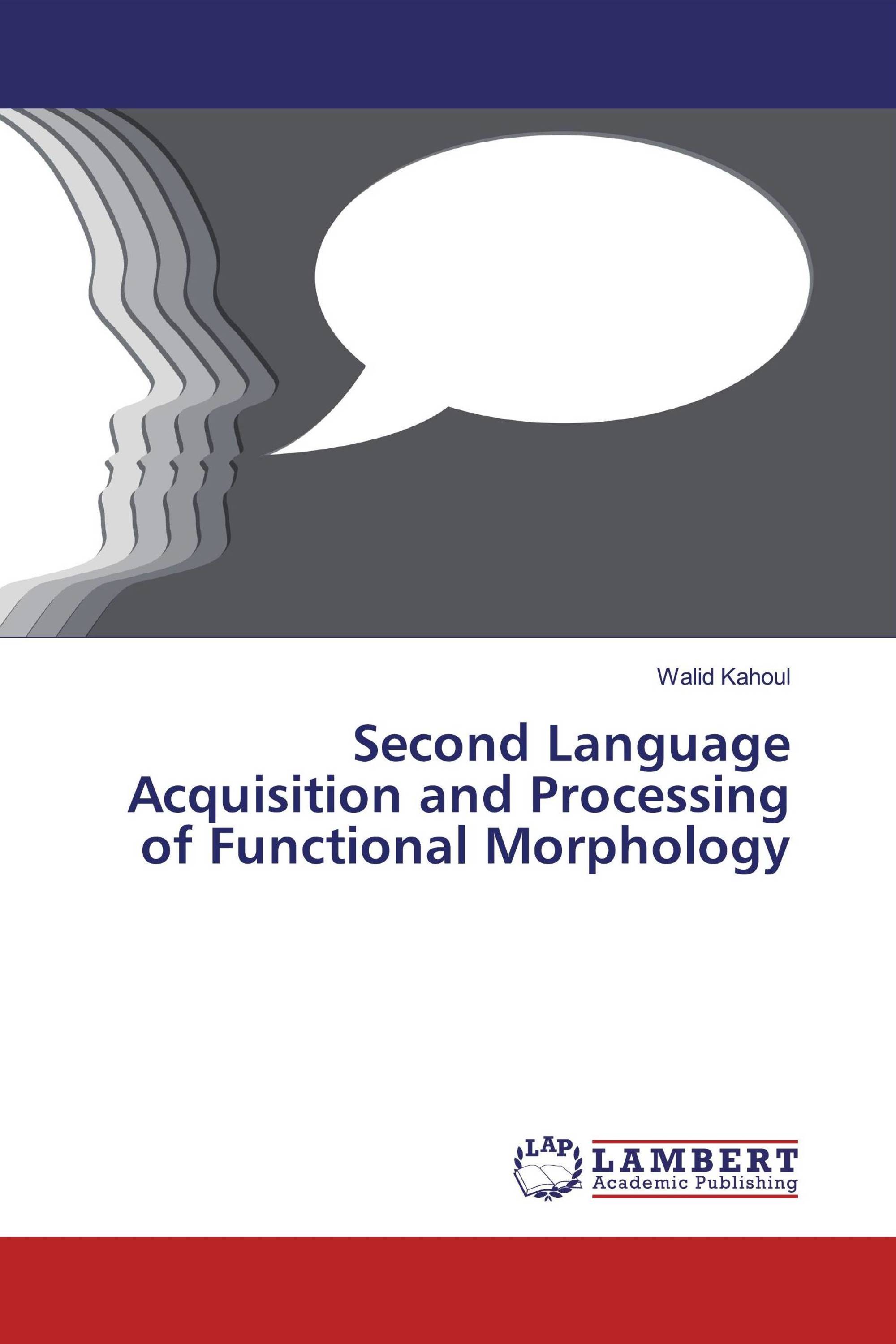 Second Language Acquisition and Processing of Functional Morphology