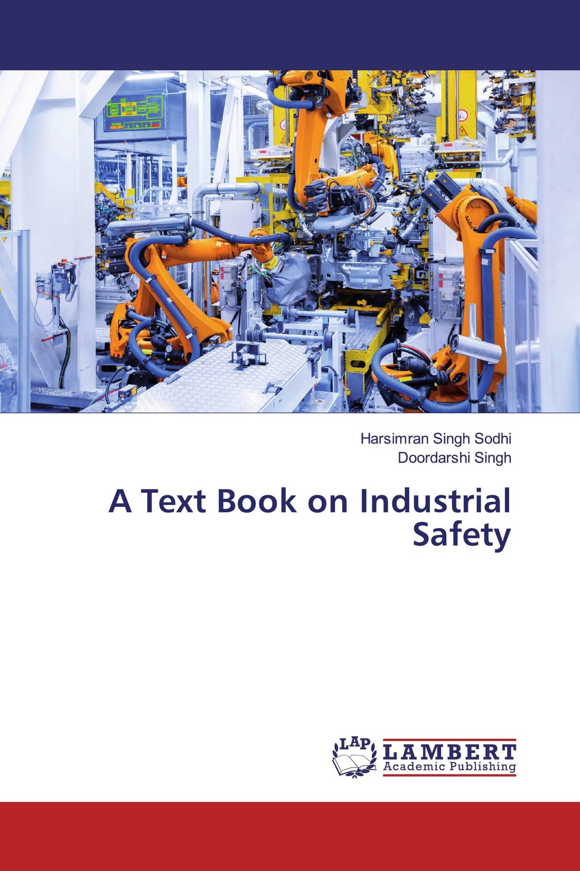 A Text Book on Industrial Safety / 9786139450404 / 9786139450404