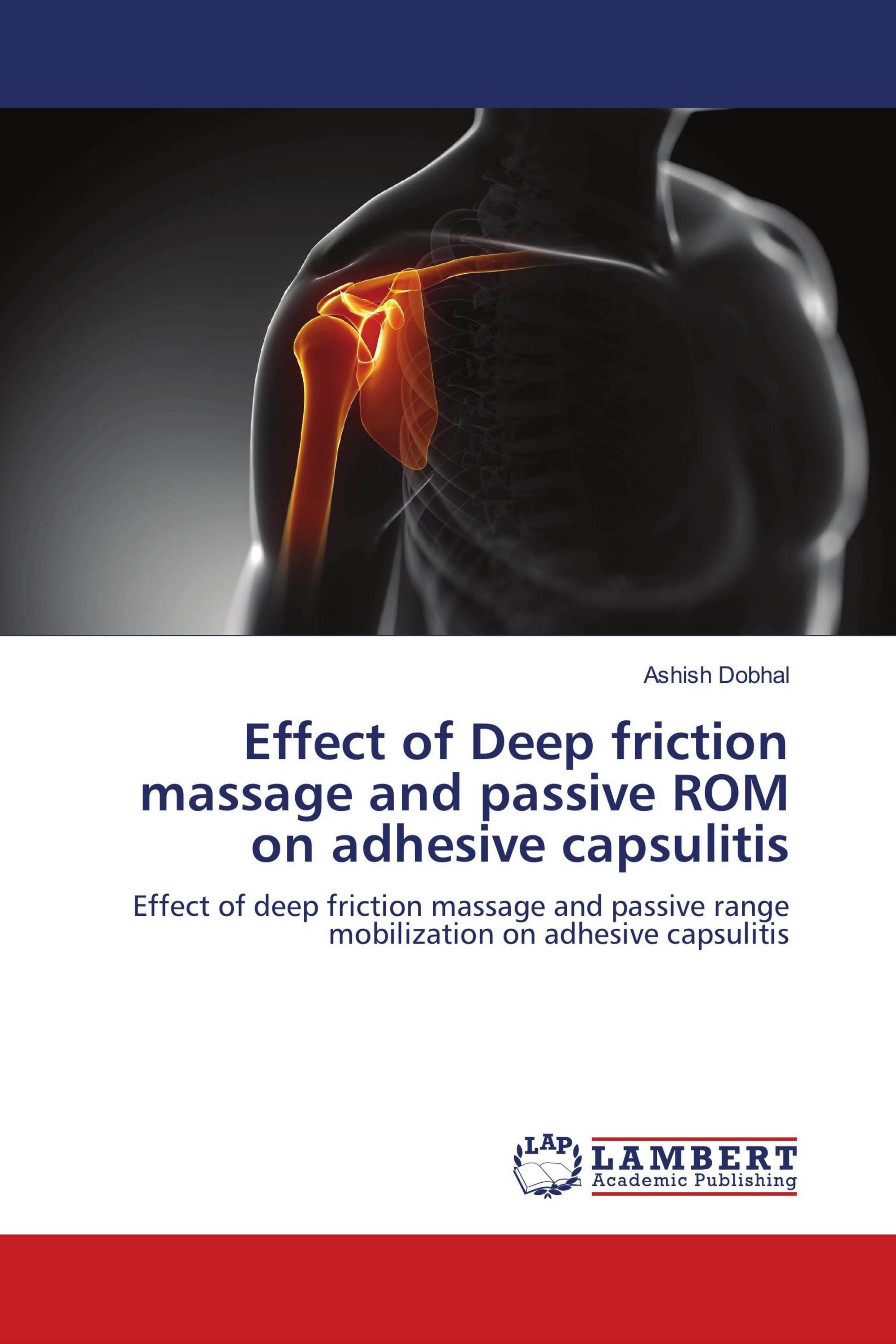 Effect of Deep friction massage and passive ROM on adhesive capsulitis / 9786139451821