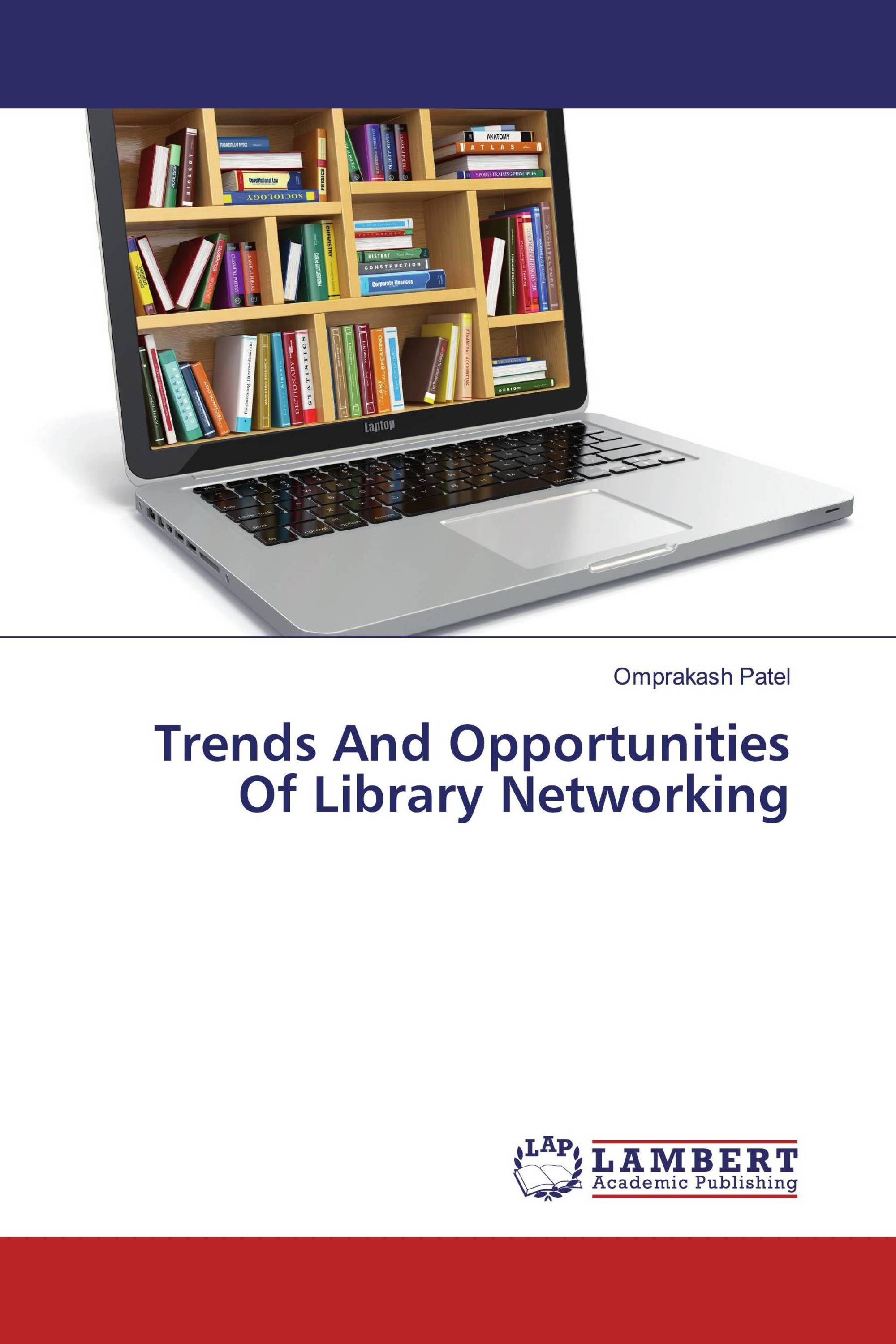 Trends And Opportunities Of Library Networking