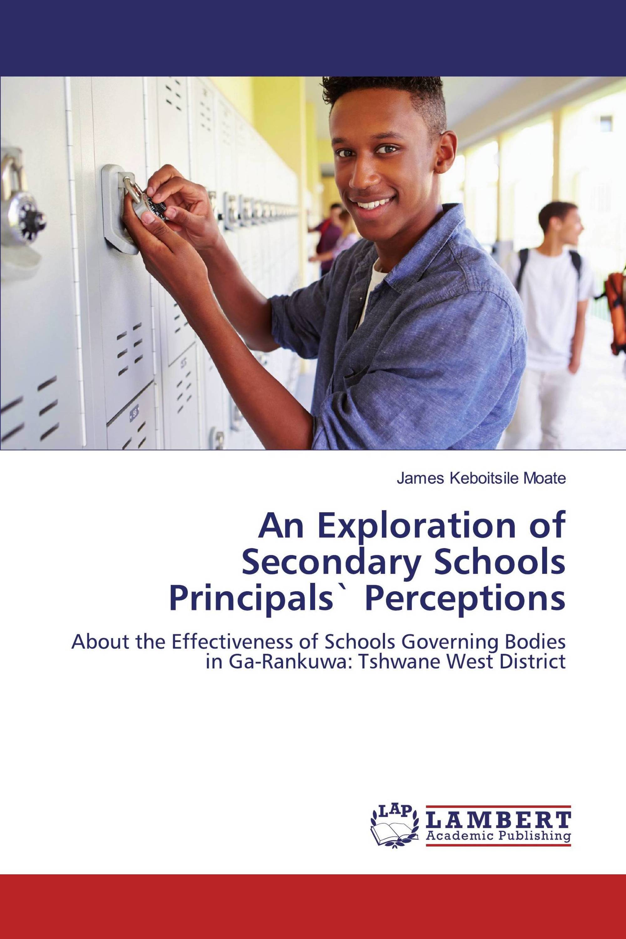 An Exploration of Secondary Schools Principals` Perceptions