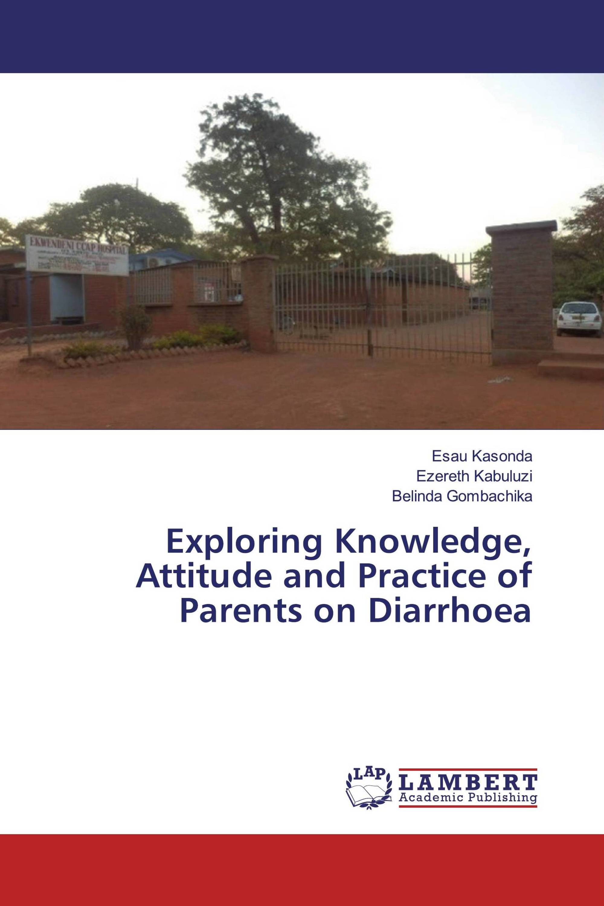 Exploring Knowledge, Attitude and Practice of Parents on Diarrhoea