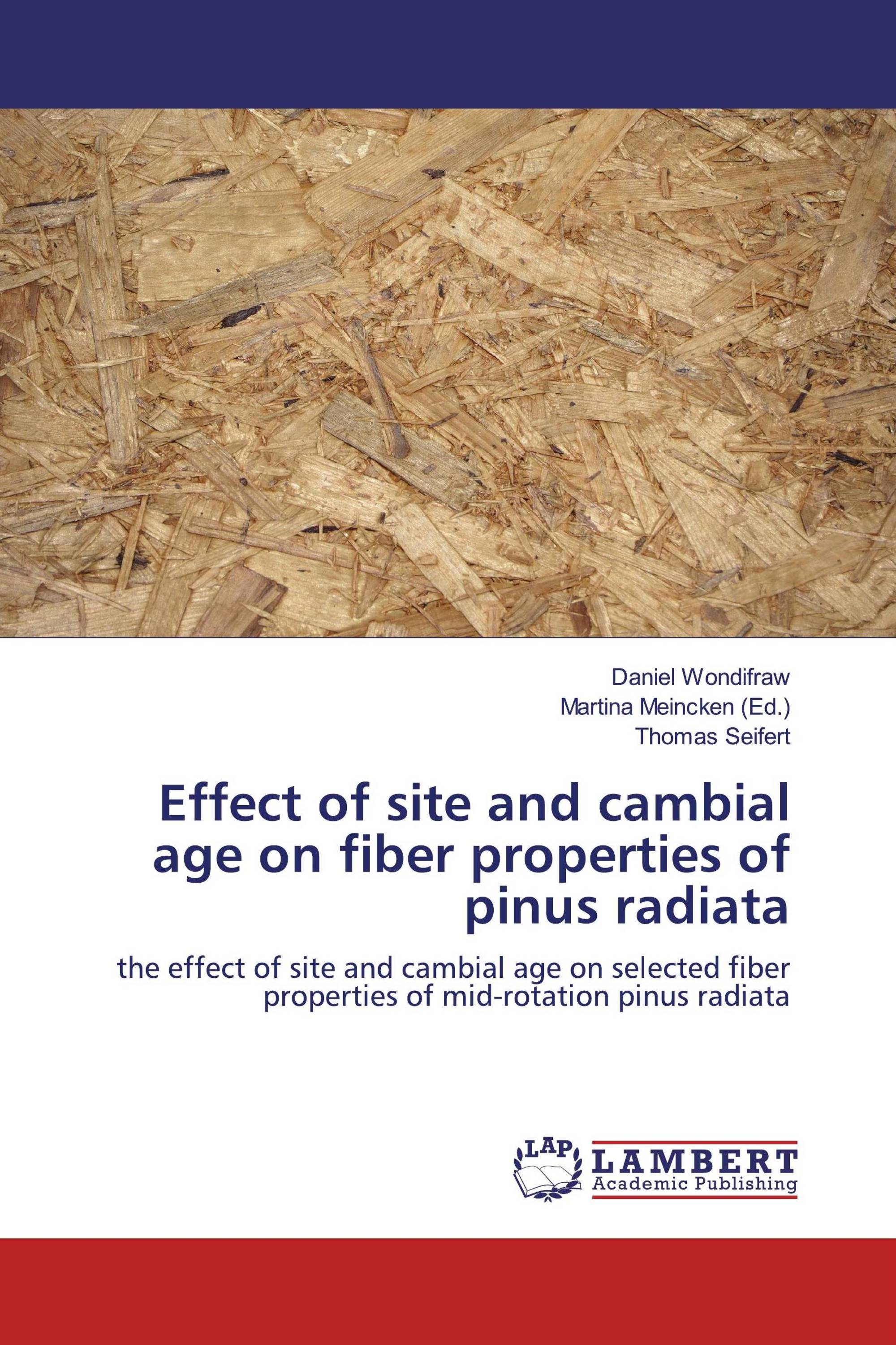 Effect of site and cambial age on fiber properties of pinus radiata