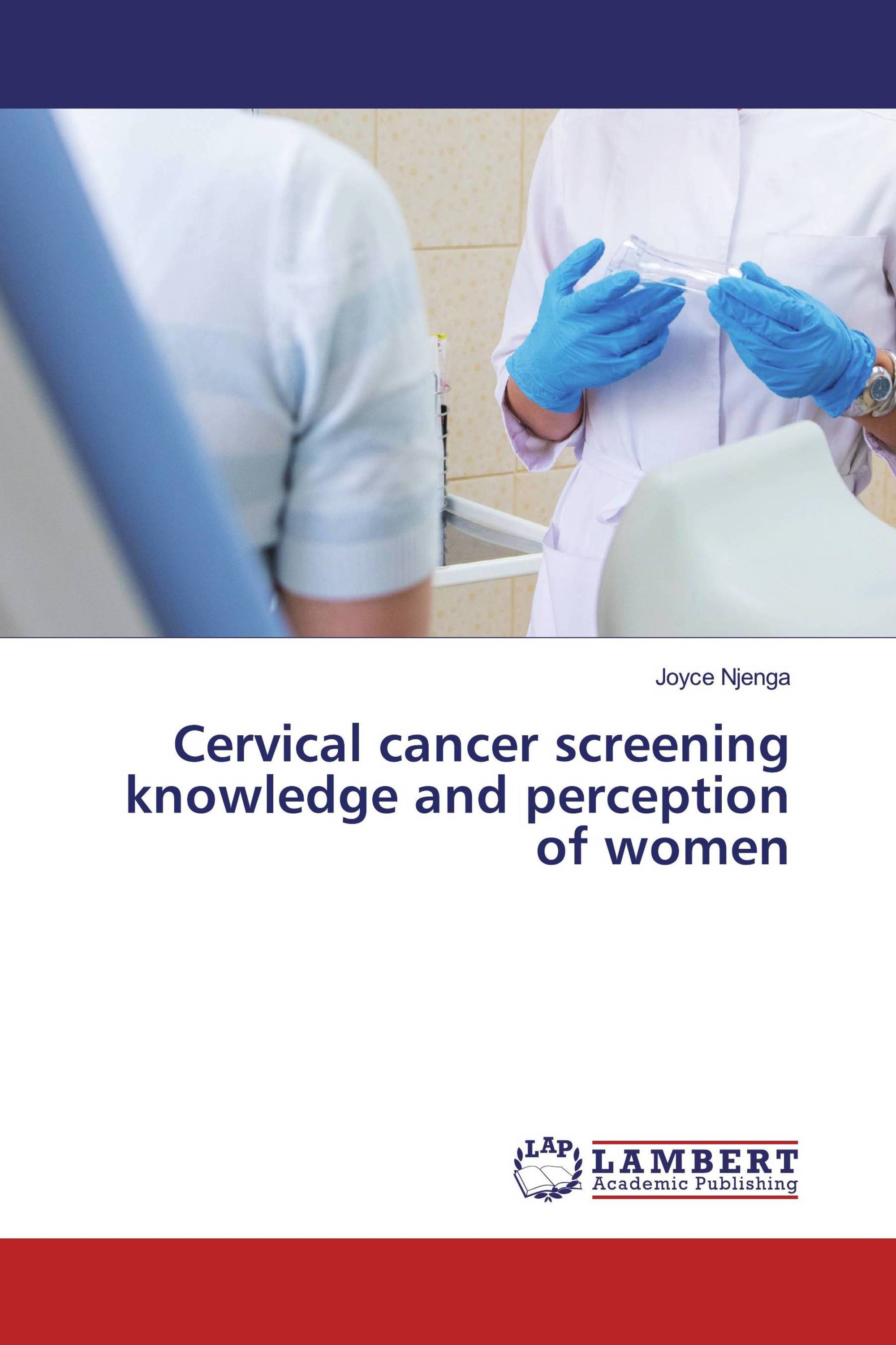 Cervical cancer screening knowledge and perception of women