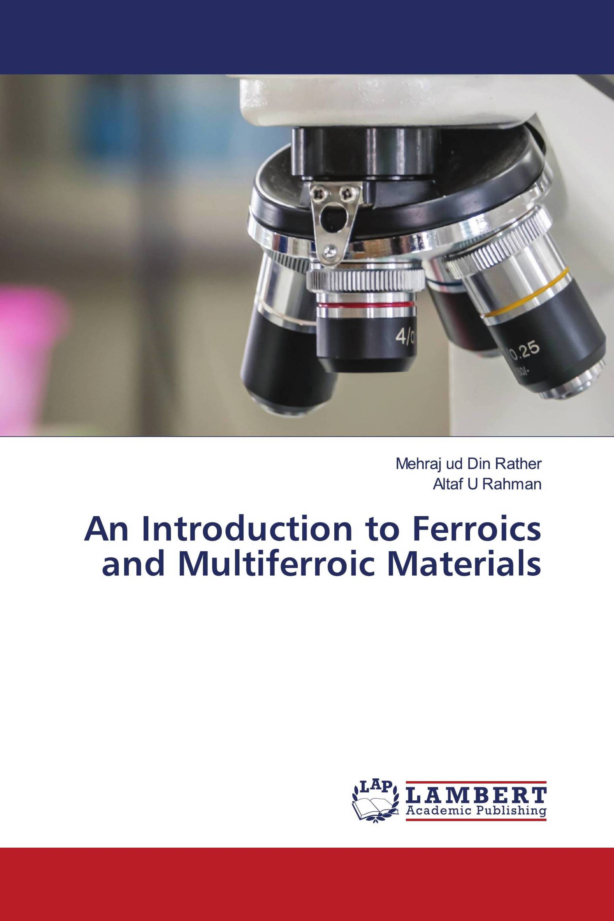 An Introduction to Ferroics and Multiferroic Materials / 978-613-9 ...