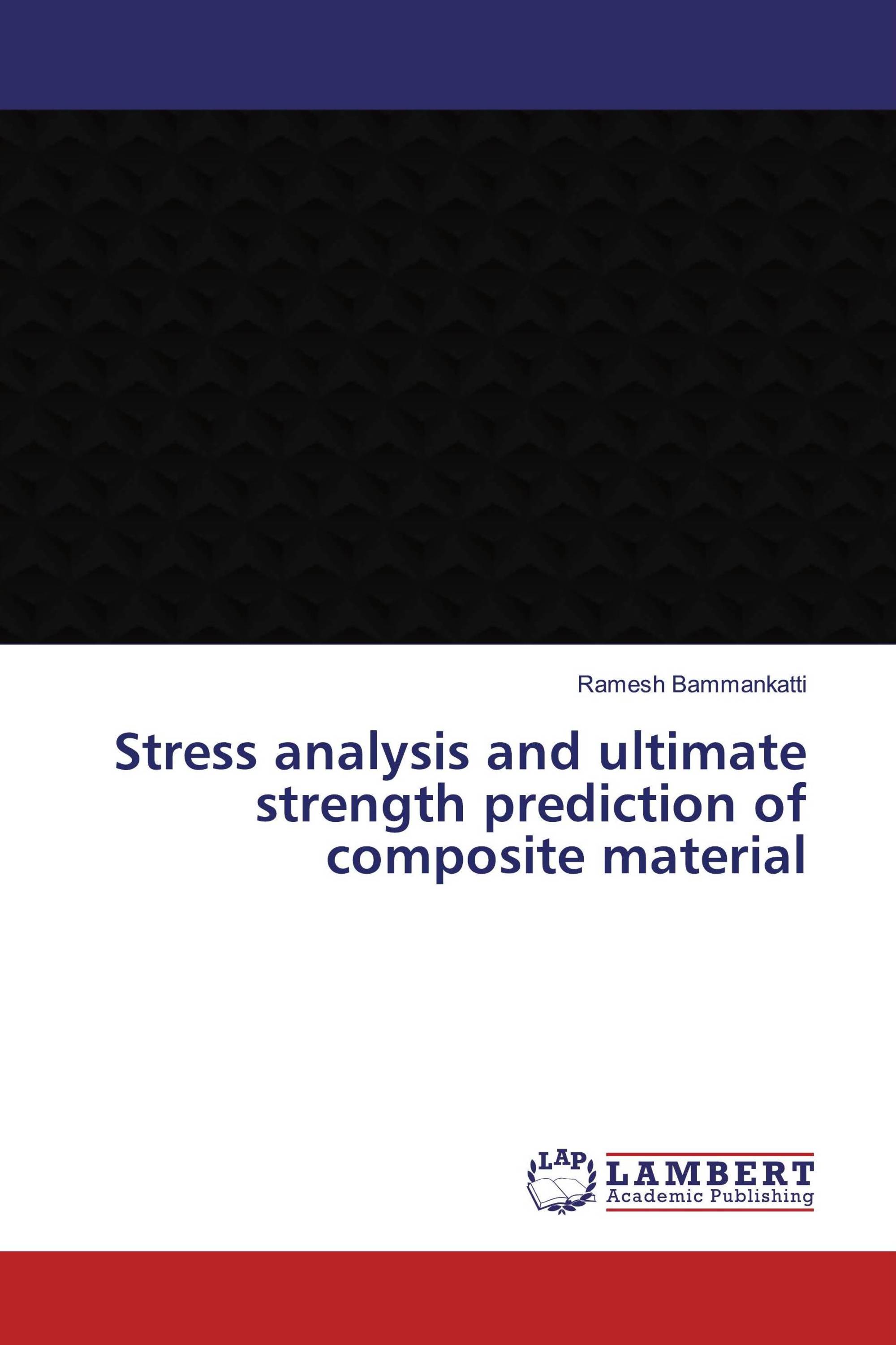 Stress analysis and ultimate strength prediction of composite material