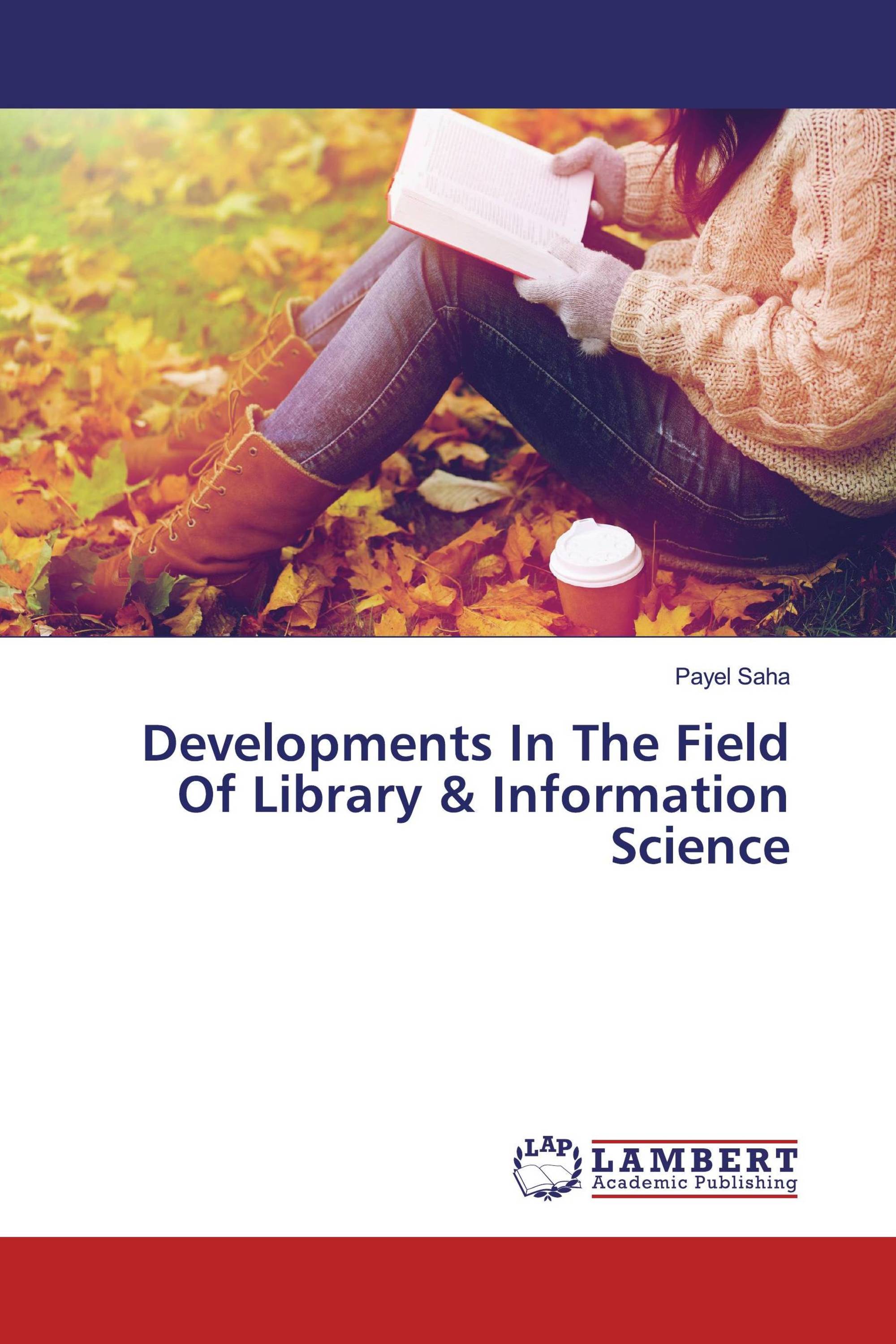 Developments In The Field Of Library & Information Science