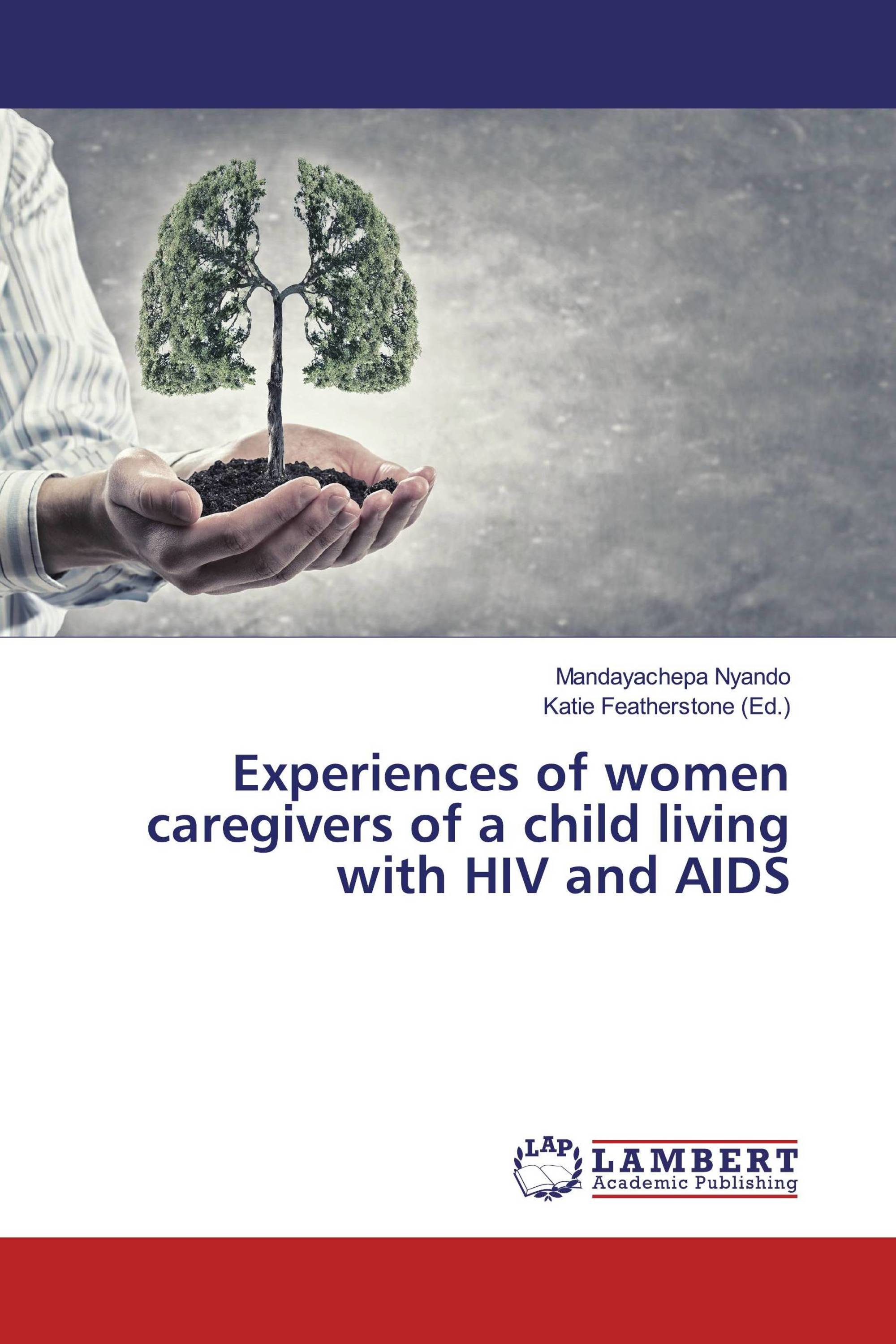 Experiences of women caregivers of a child living with HIV and AIDS