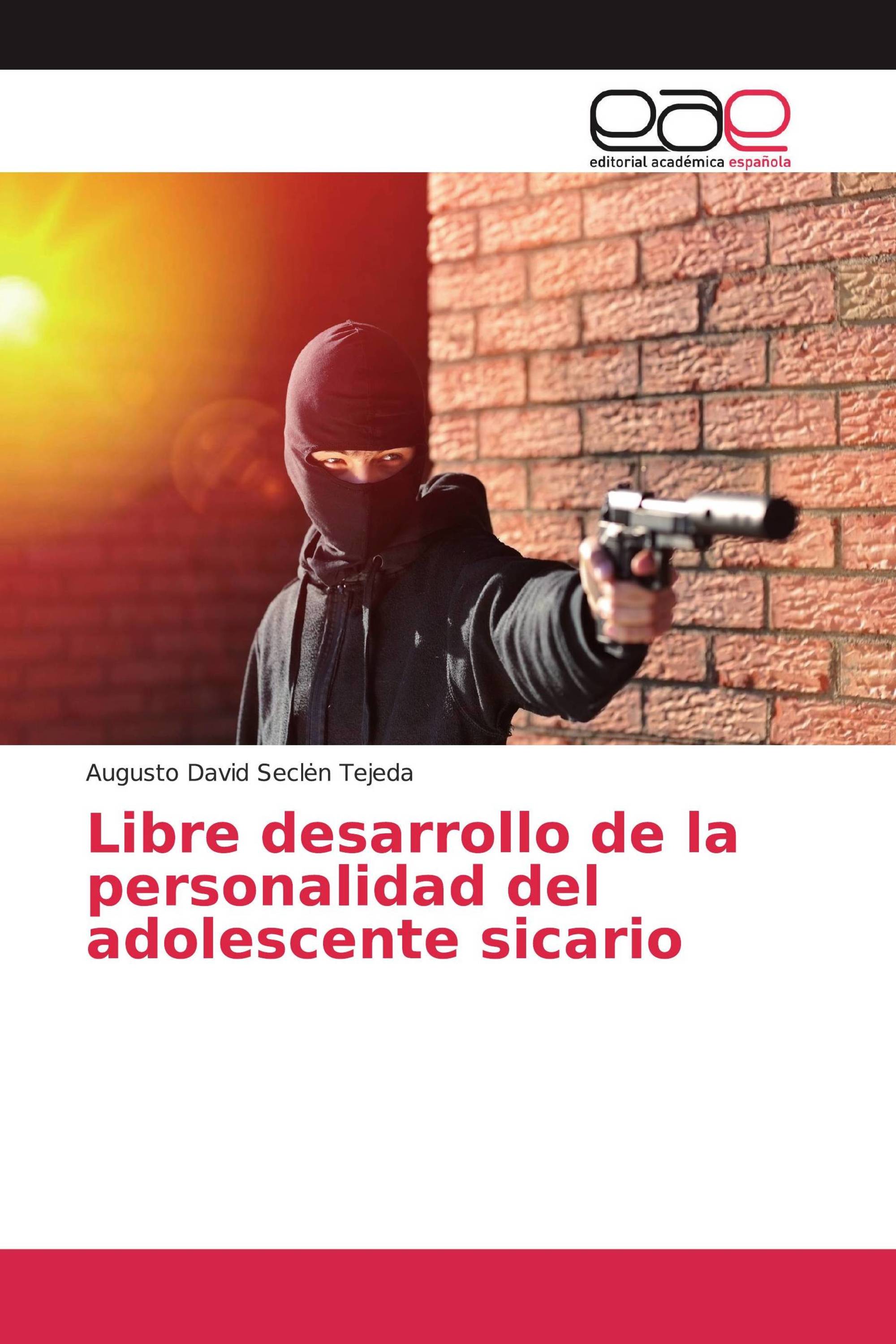 Libre desarrollo de la personalidad del adolescente sicario