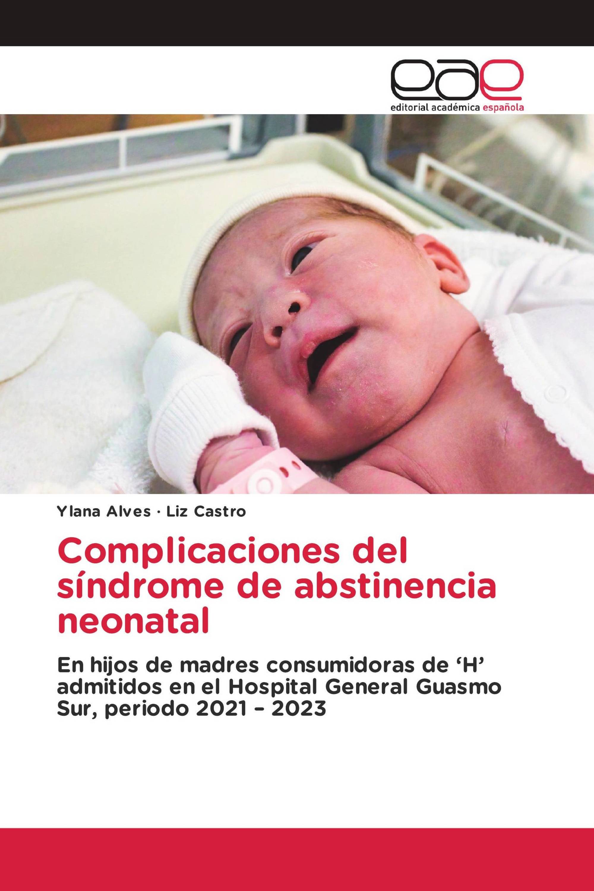 Complicaciones del síndrome de abstinencia neonatal