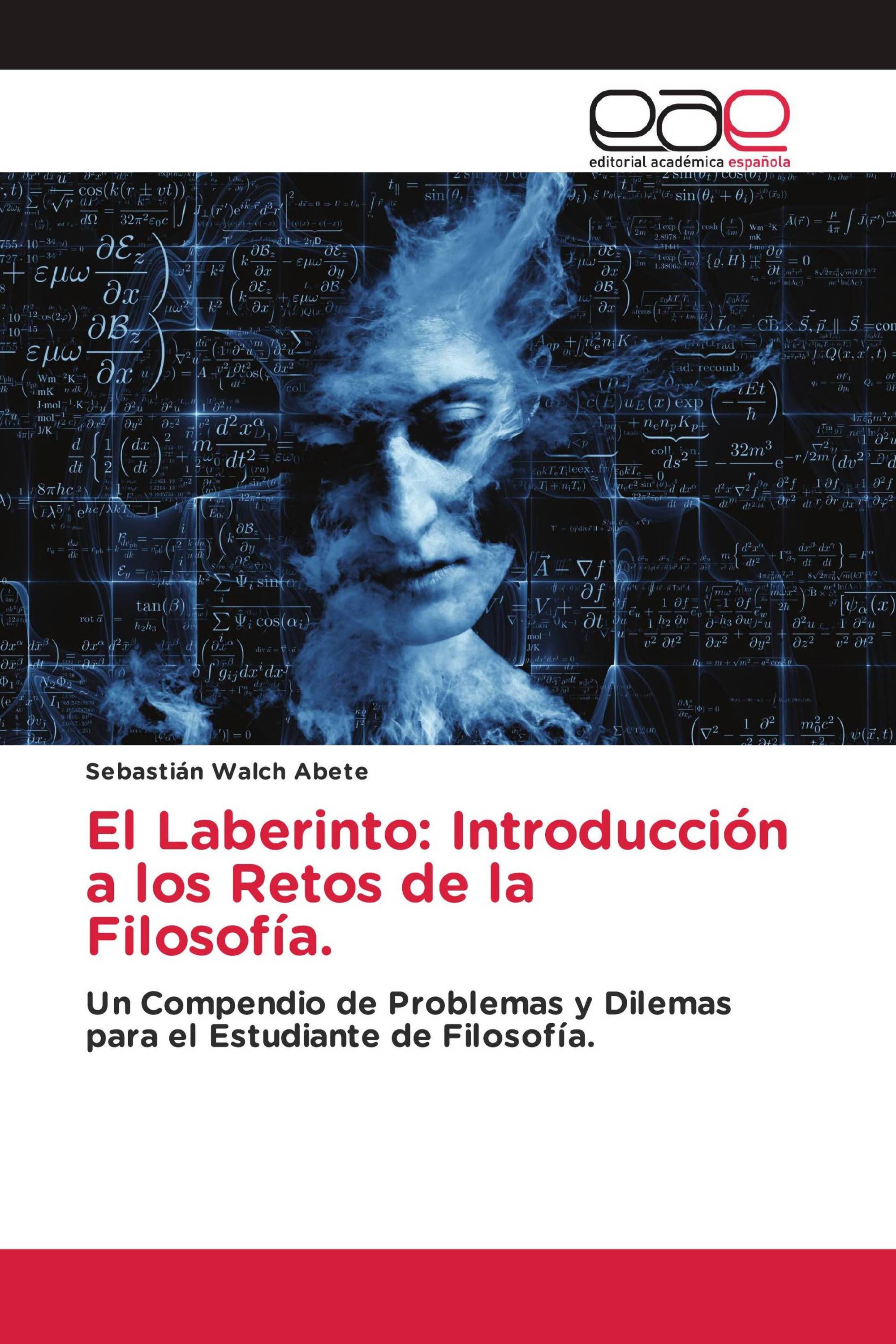 El Laberinto: Introducción a los Retos de la Filosofía.