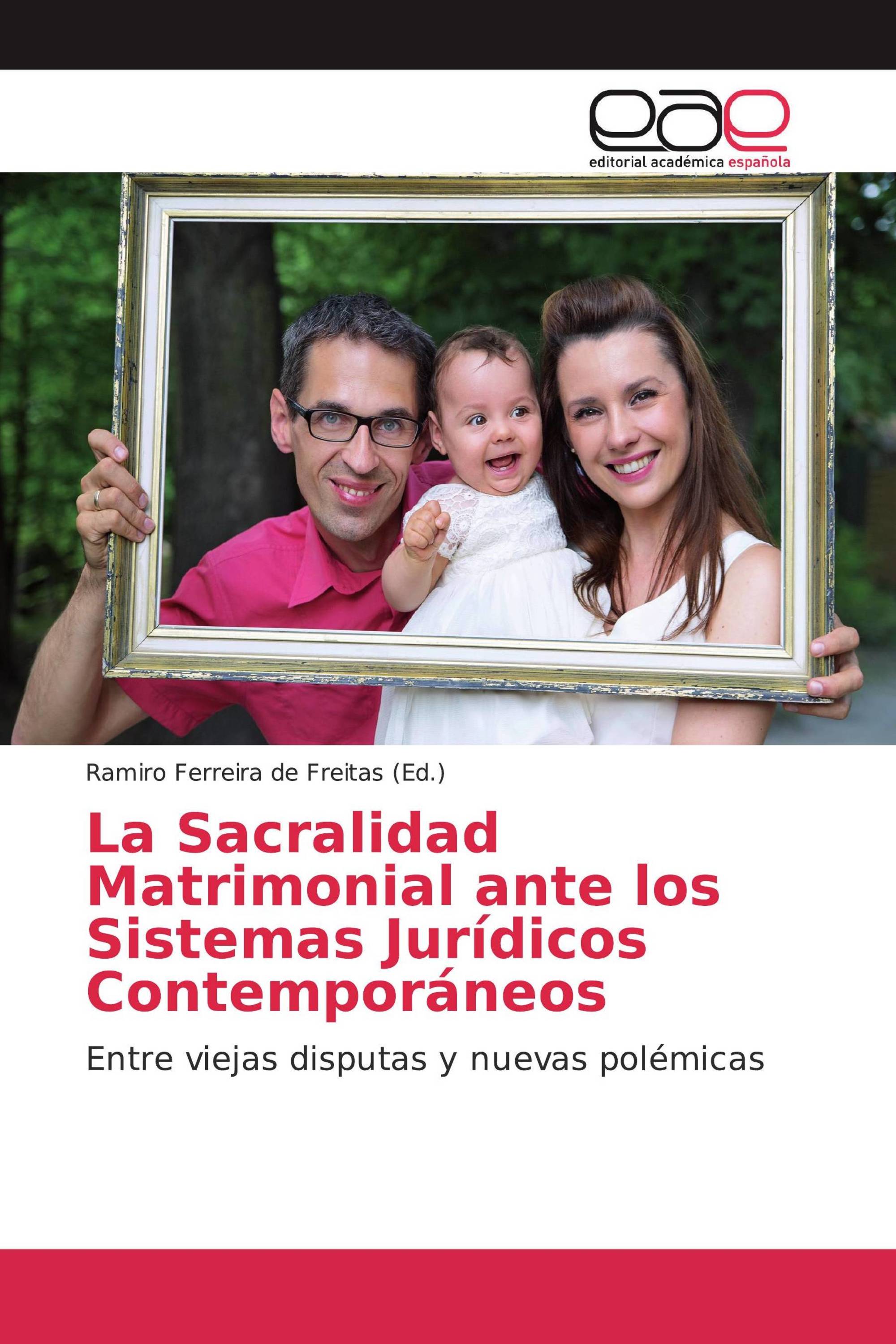 La Sacralidad Matrimonial ante los Sistemas Jurídicos Contemporáneos